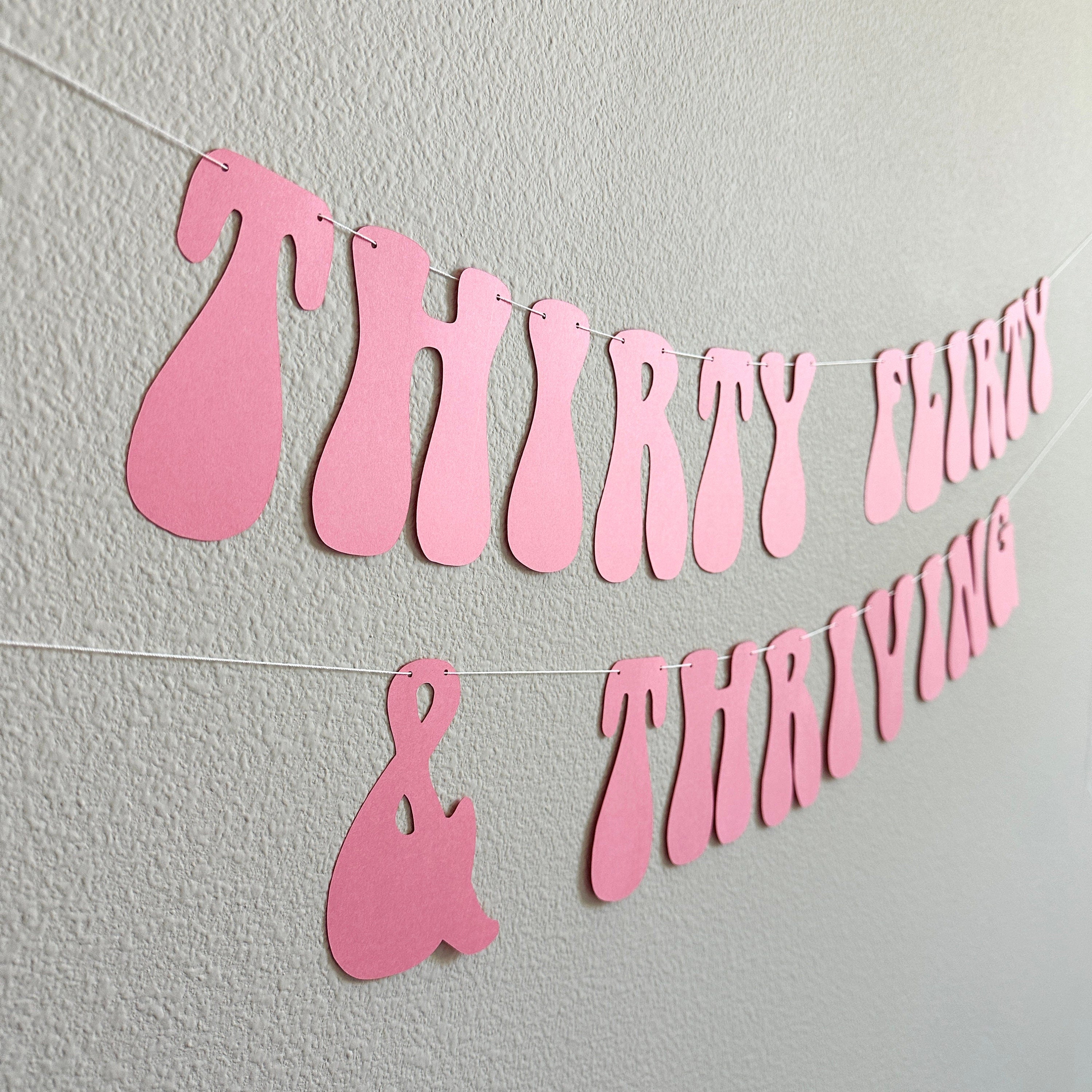 Thirty Flirty & Thriving, 30th Birthday, 30th Birthday Decorations, Thirty Flirty and Thriving Banner