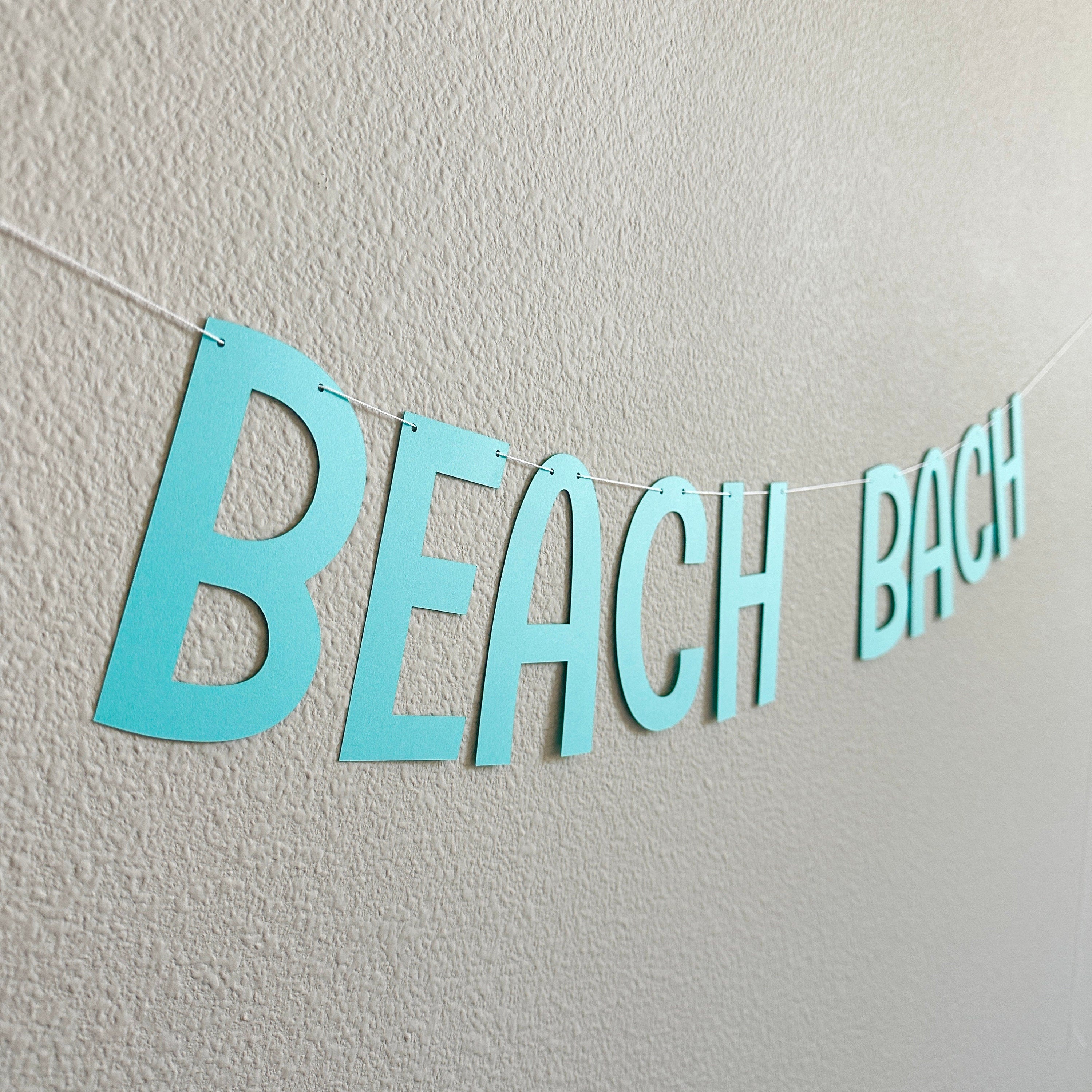 Beach Bach, Beach Bach Decorations, Beach Bach Banner, Beach Bachelorette, Beach Themed Bachelorette, Bachelorette Decorations
