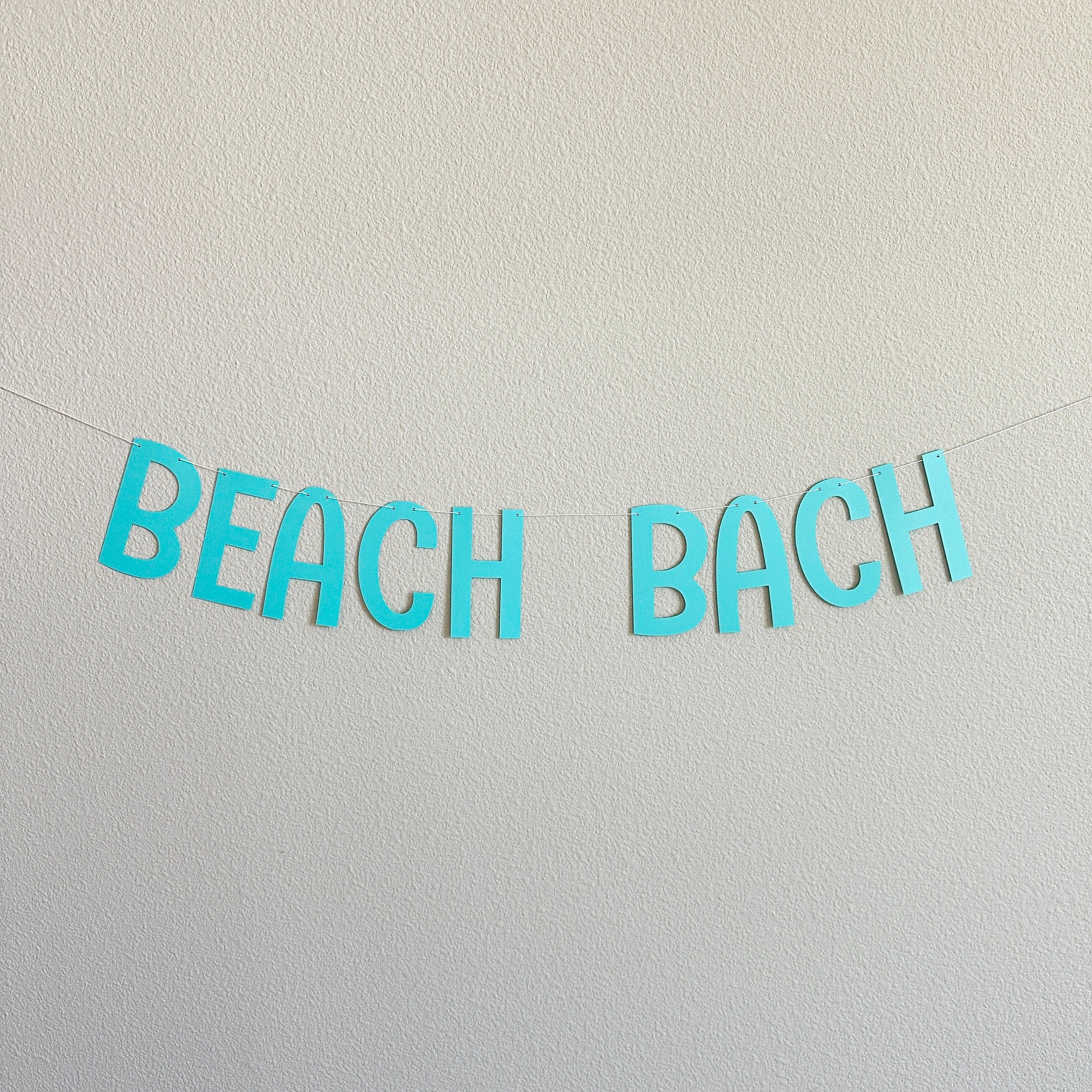 Beach Bach, Beach Bach Decorations, Beach Bach Banner, Beach Bachelorette, Beach Themed Bachelorette, Bachelorette Decorations