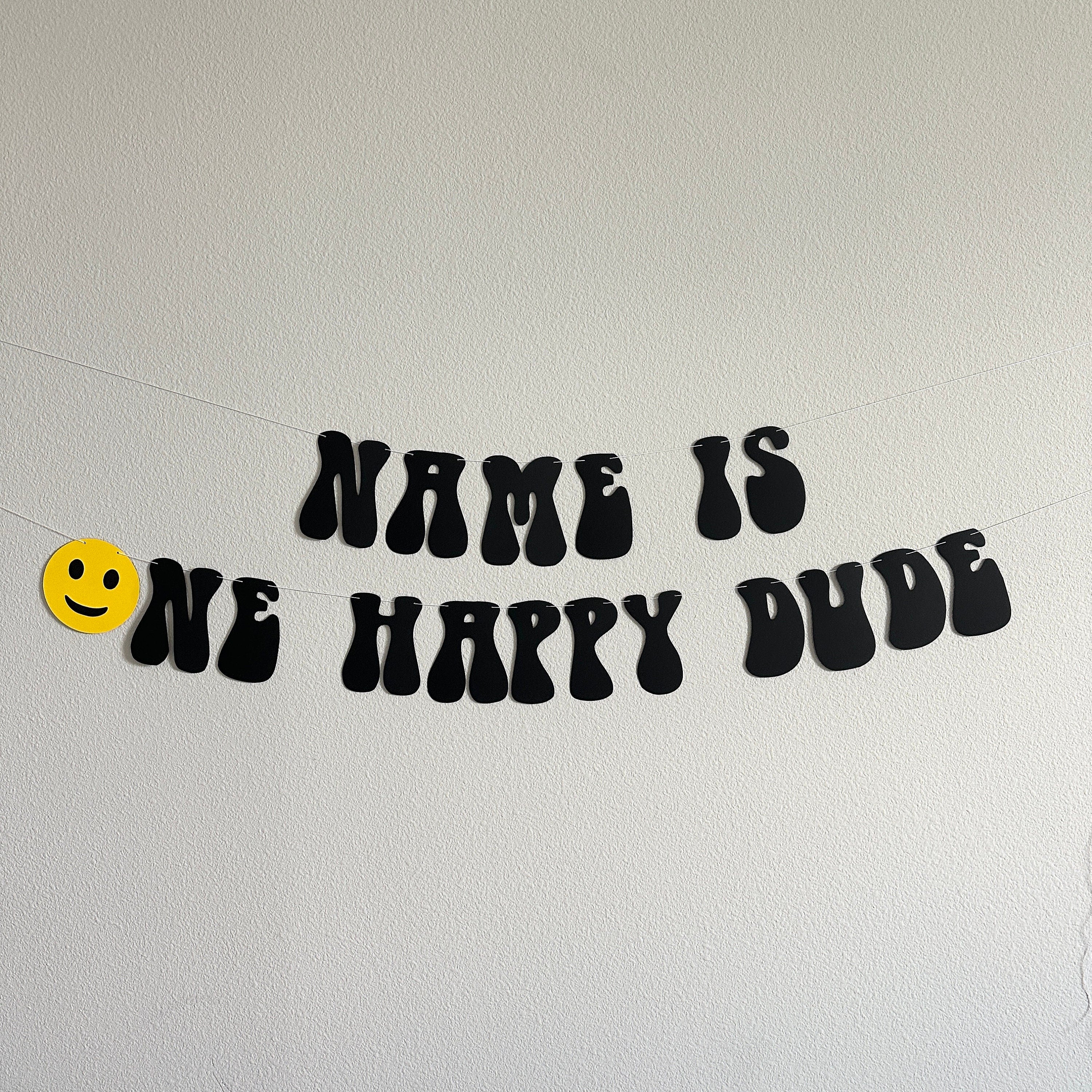 Name Is One Happy Dude, 1st Birthday Banner, One Happy Dude Decorations, Boy First Birthday Party Decoration Ideas