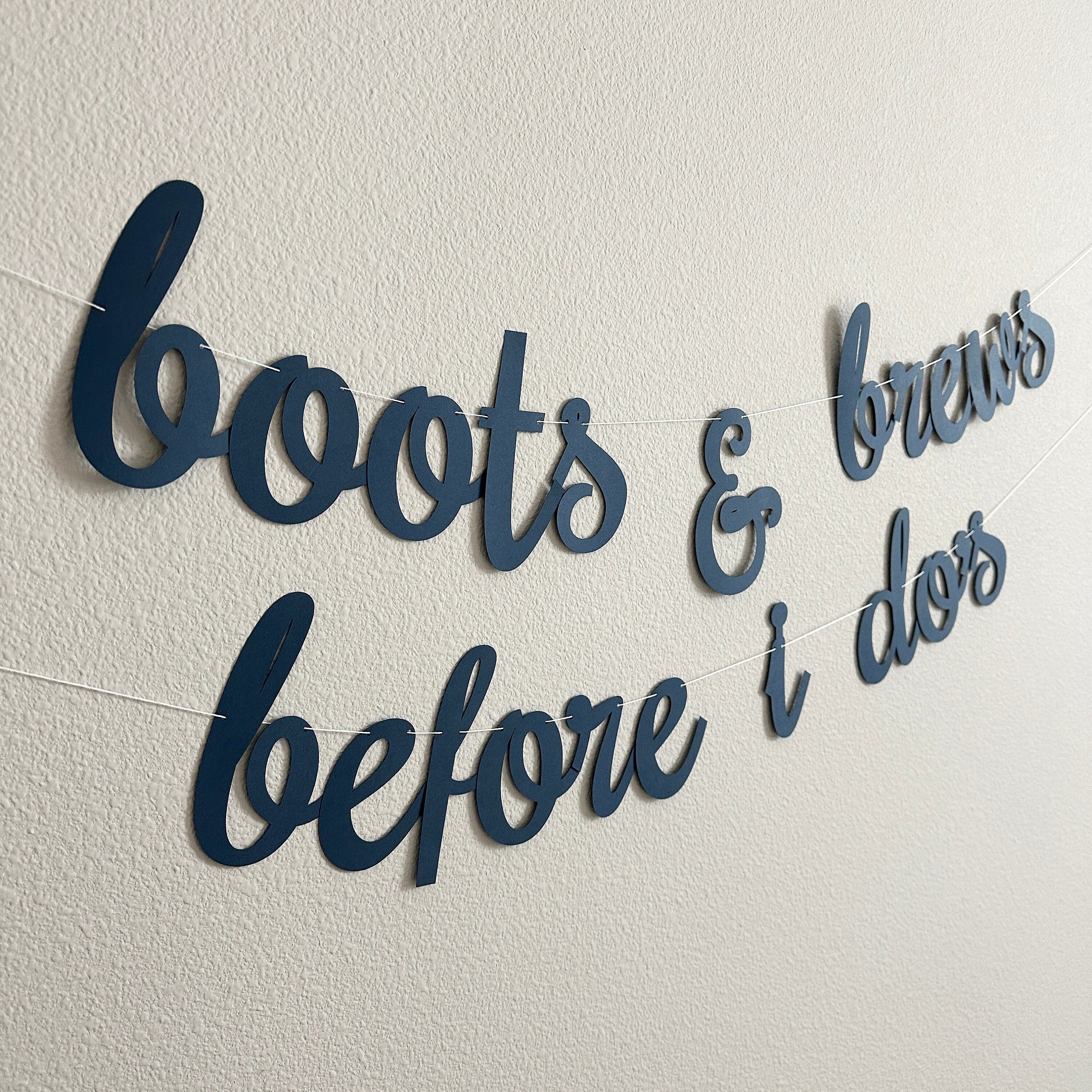 Boots & Brews Before I do&#39;s, Bachelorette Party Banner, Engagement Party Decorations, Cowboy themed Engagement