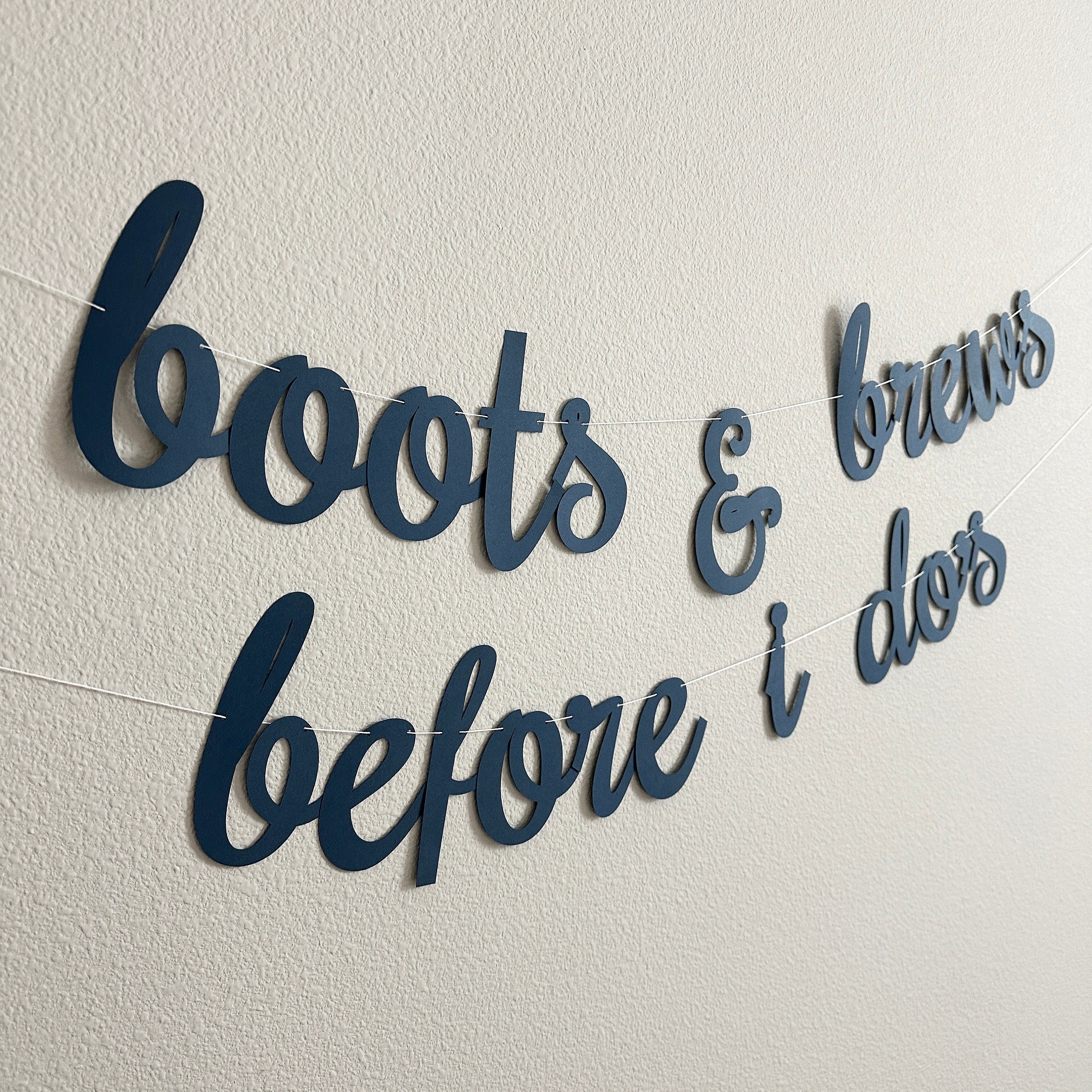 Boots & Brews Before I do&#39;s, Bachelorette Party Banner, Engagement Party Decorations, Cowboy themed Engagement