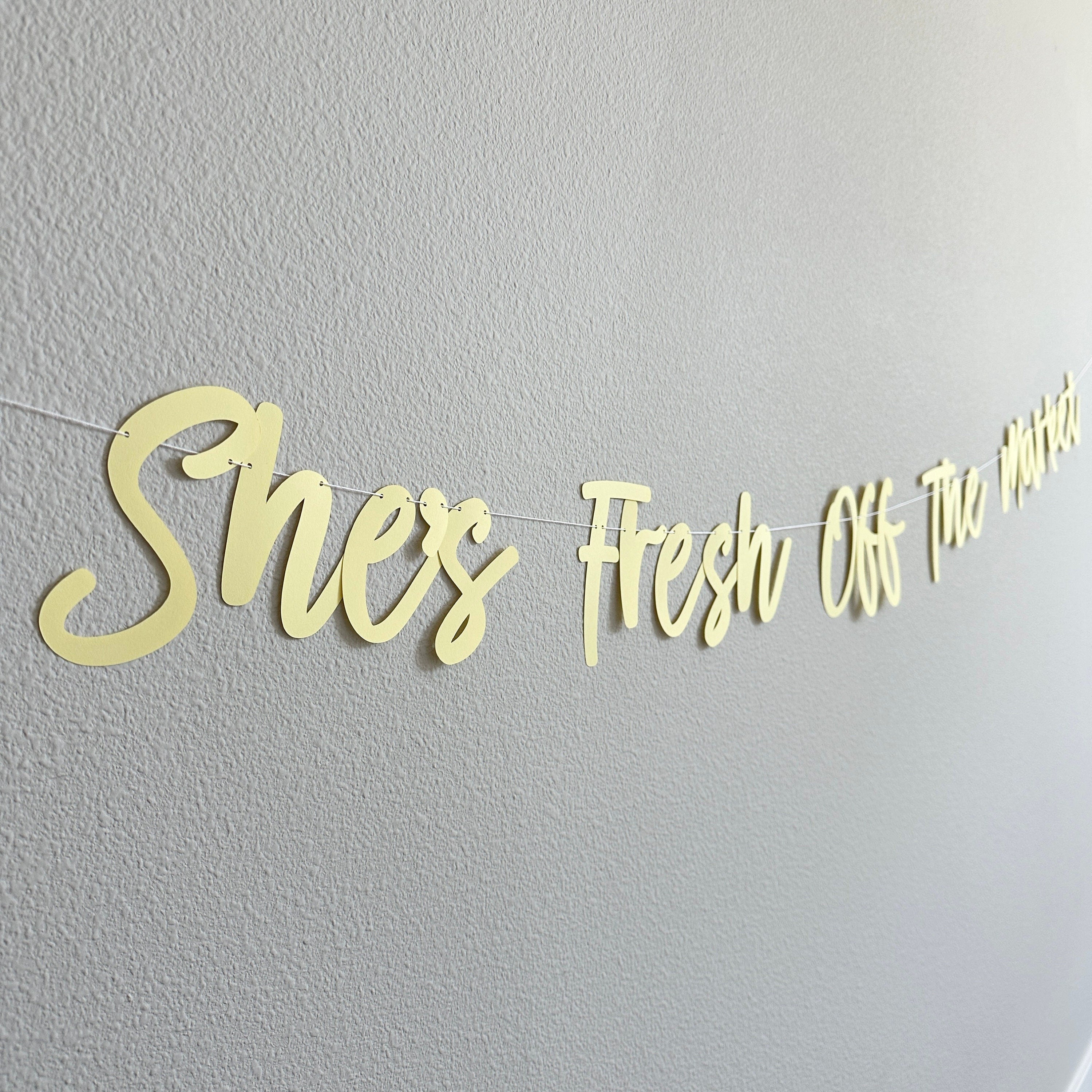She&#39;s Fresh Off The Market, Bridal Shower Decorations, Bachelorette Party Decorations, Bridal Shower Theme Ideas