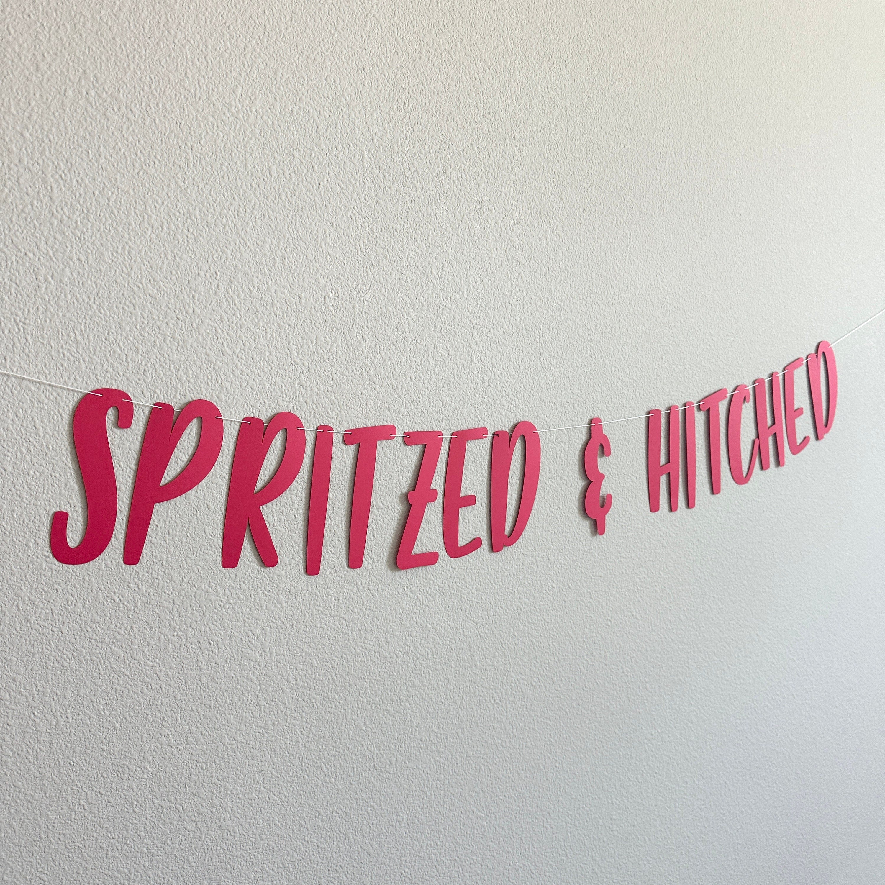 Spritzed & Hitched, Spritzed and Hitched Decorations, Bachelorette Party Decorations, Bachelorette Ideas, Spritz Theme