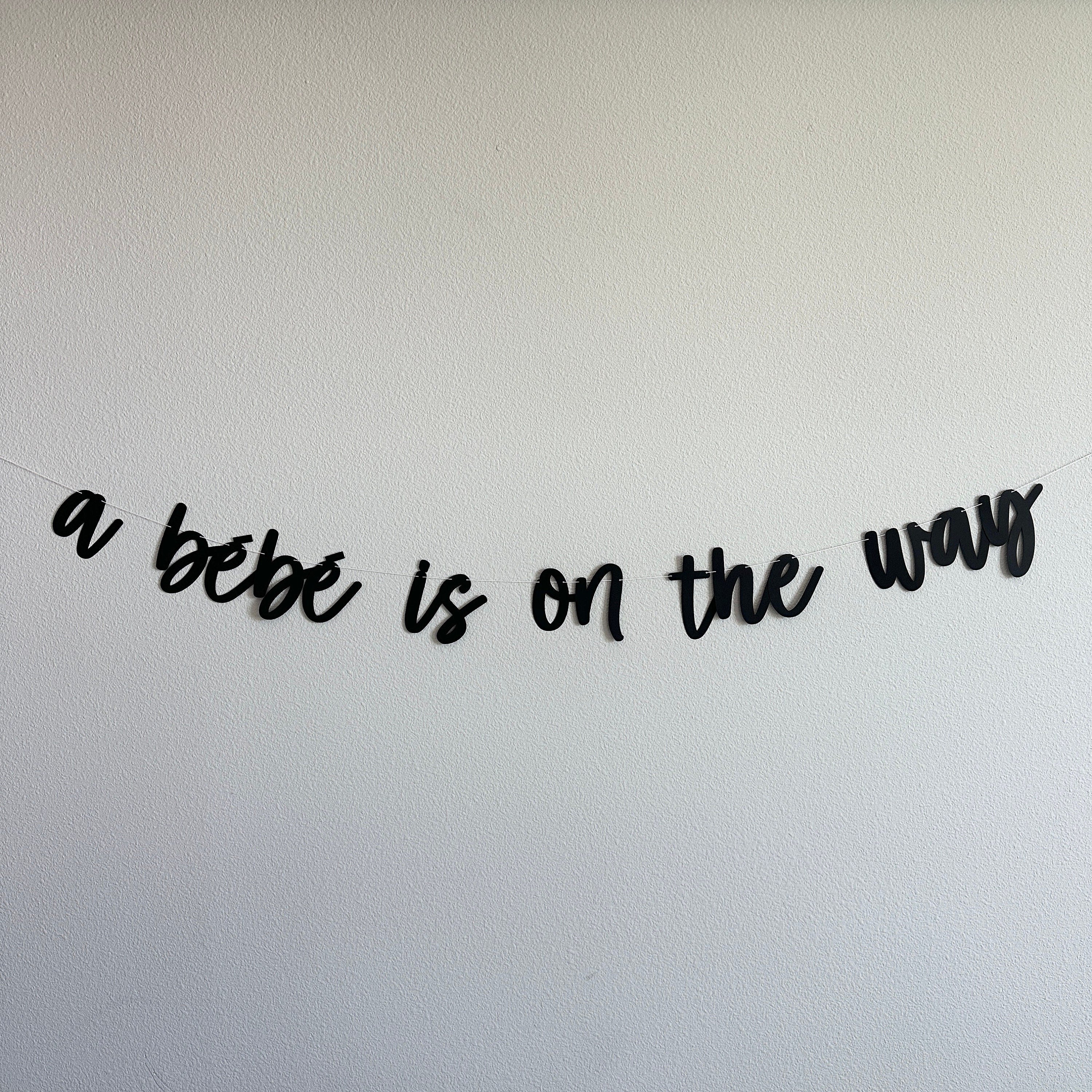 A Bebe Is On The Way, A Bebe Is On The Way Banner, Baby Shower Decorations, Baby Shower Banner, Bebe Shower Decorations
