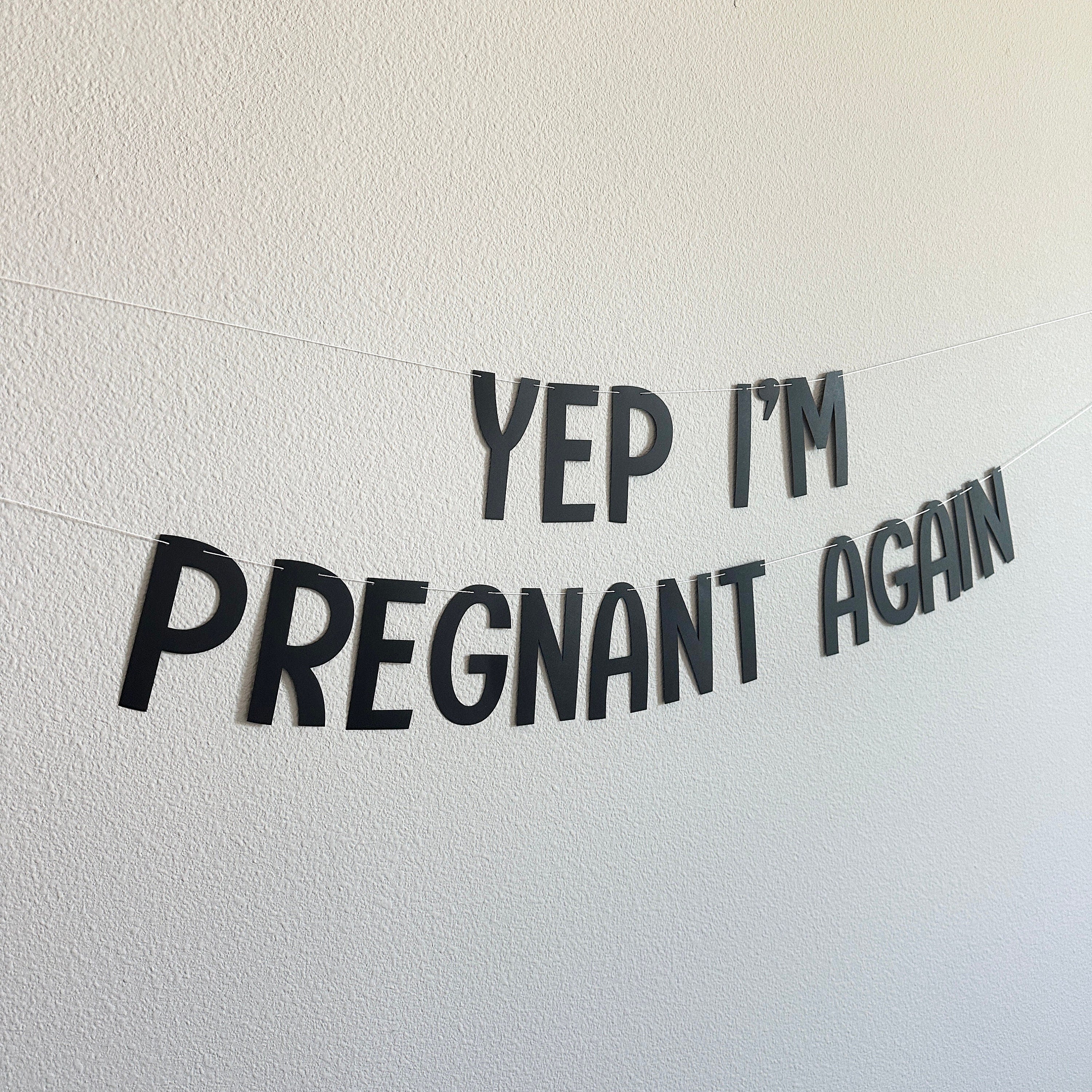 Yep I&#39;m Pregnant Again, Pregnancy Announcement, Baby Sprinkle Decorations, Baby Shower Ideas, Second Pregnancy