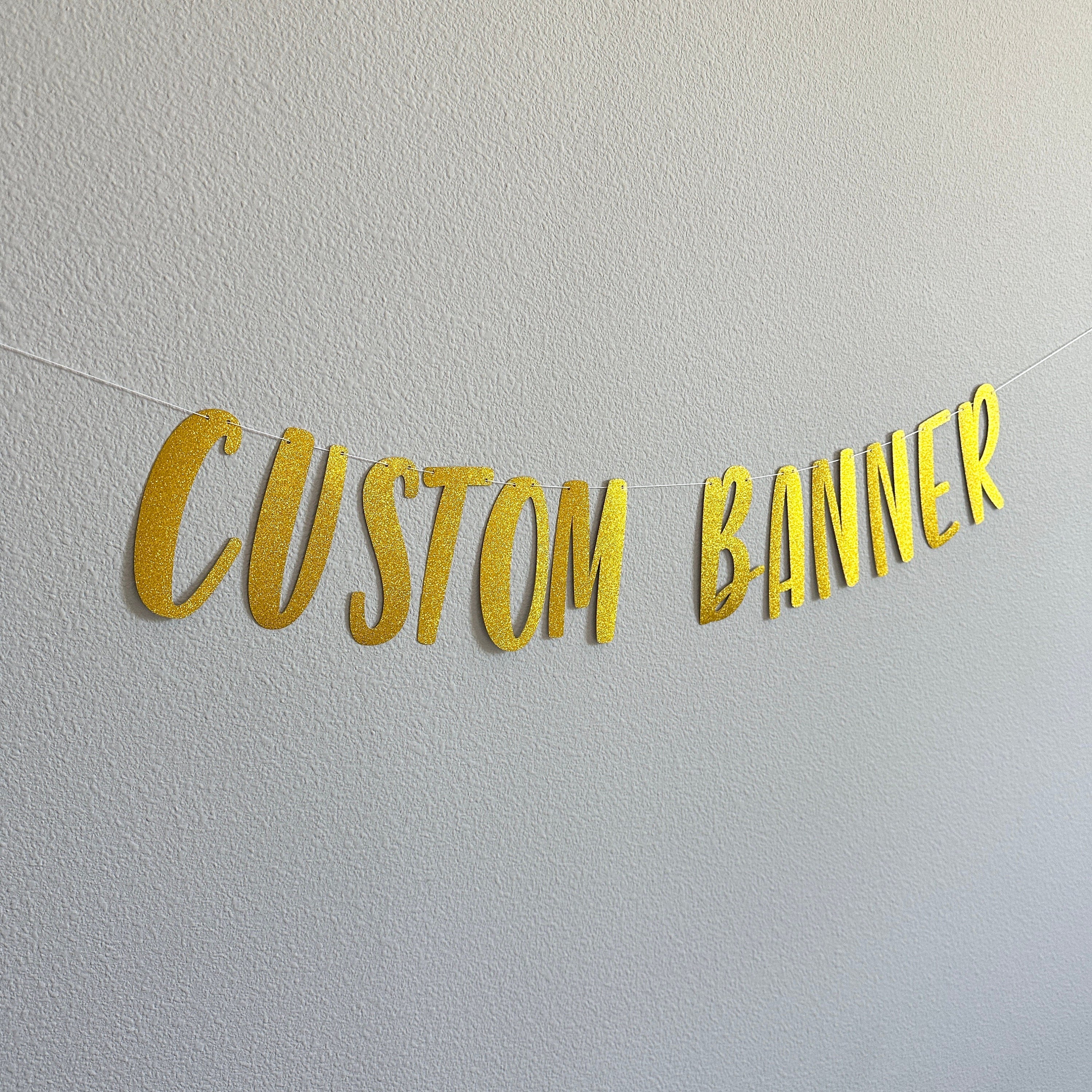 Custom Banner, Custom Gold Glitter Banner, Customizable Banner, Custom Fun Font Banner, Custom Gold Banner, Gold Glitter