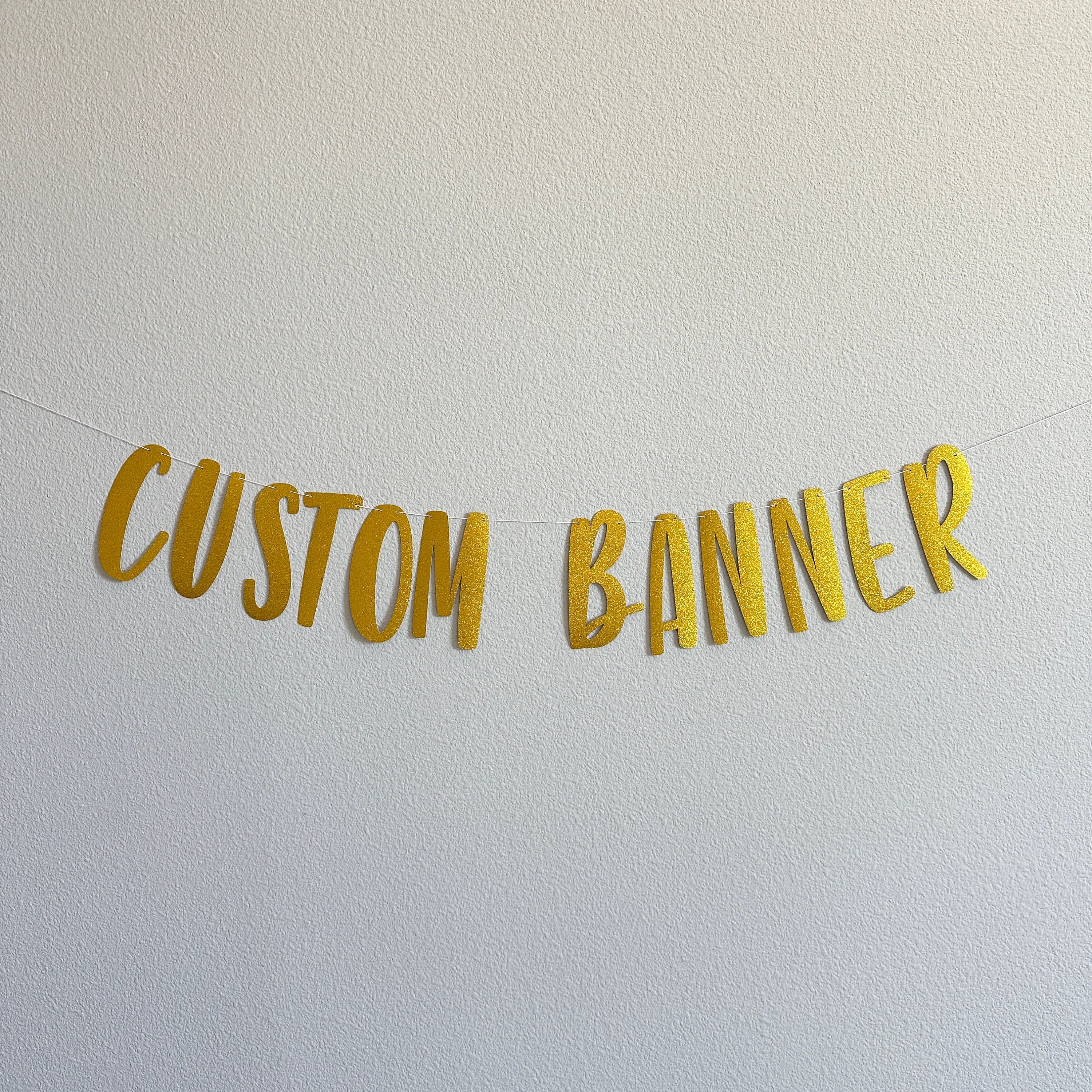Custom Banner, Custom Gold Glitter Banner, Customizable Banner, Custom Fun Font Banner, Custom Gold Banner, Gold Glitter