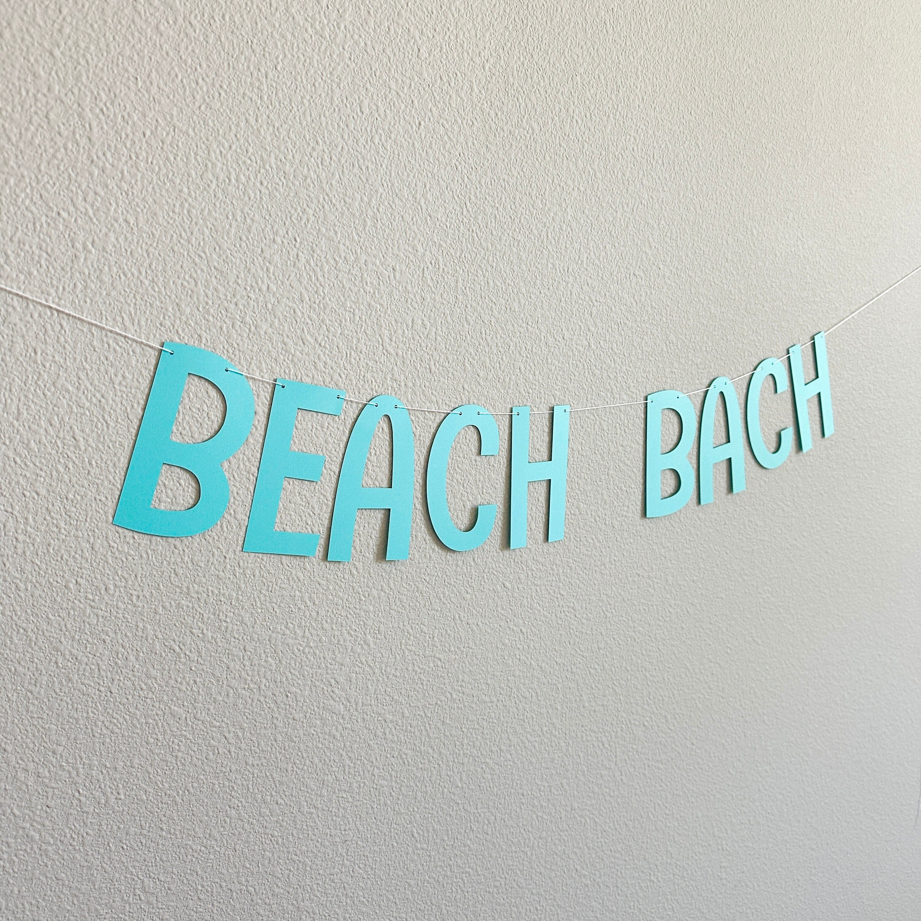 Beach Bach, Beach Bach Decorations, Beach Bach Banner, Beach Bachelorette, Beach Themed Bachelorette, Bachelorette Decorations