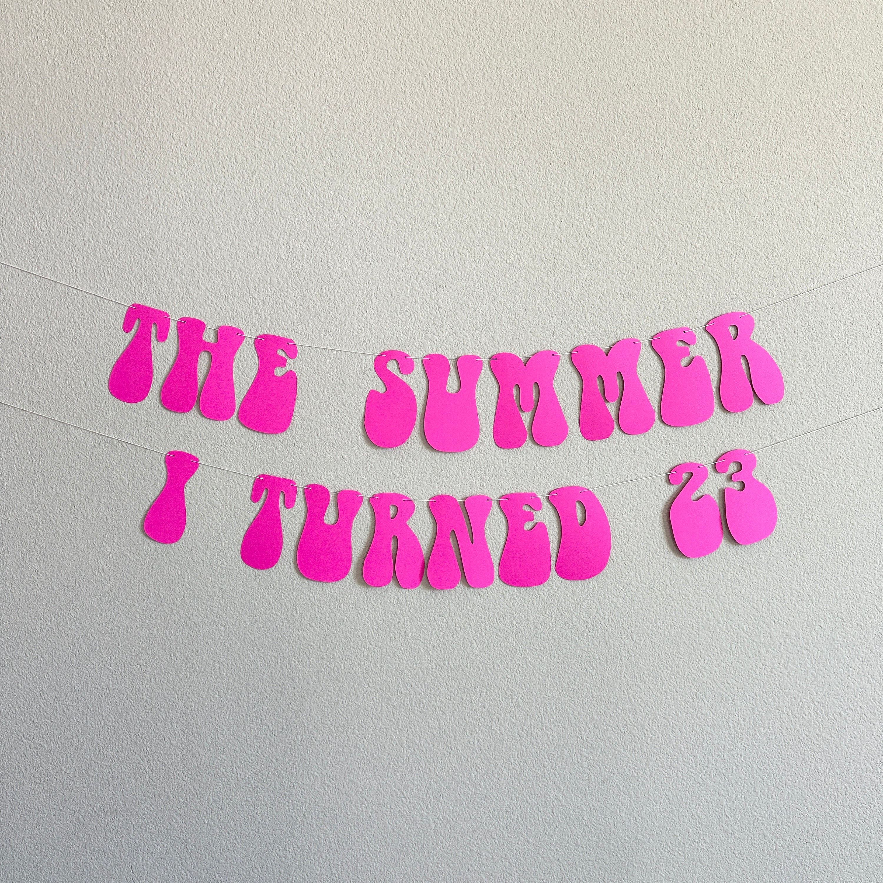 The Summer I Turned 23, The Summer I Turned Decorations, Summertime Birthday, Summer Birthday Ideas, Summer Birthday Party