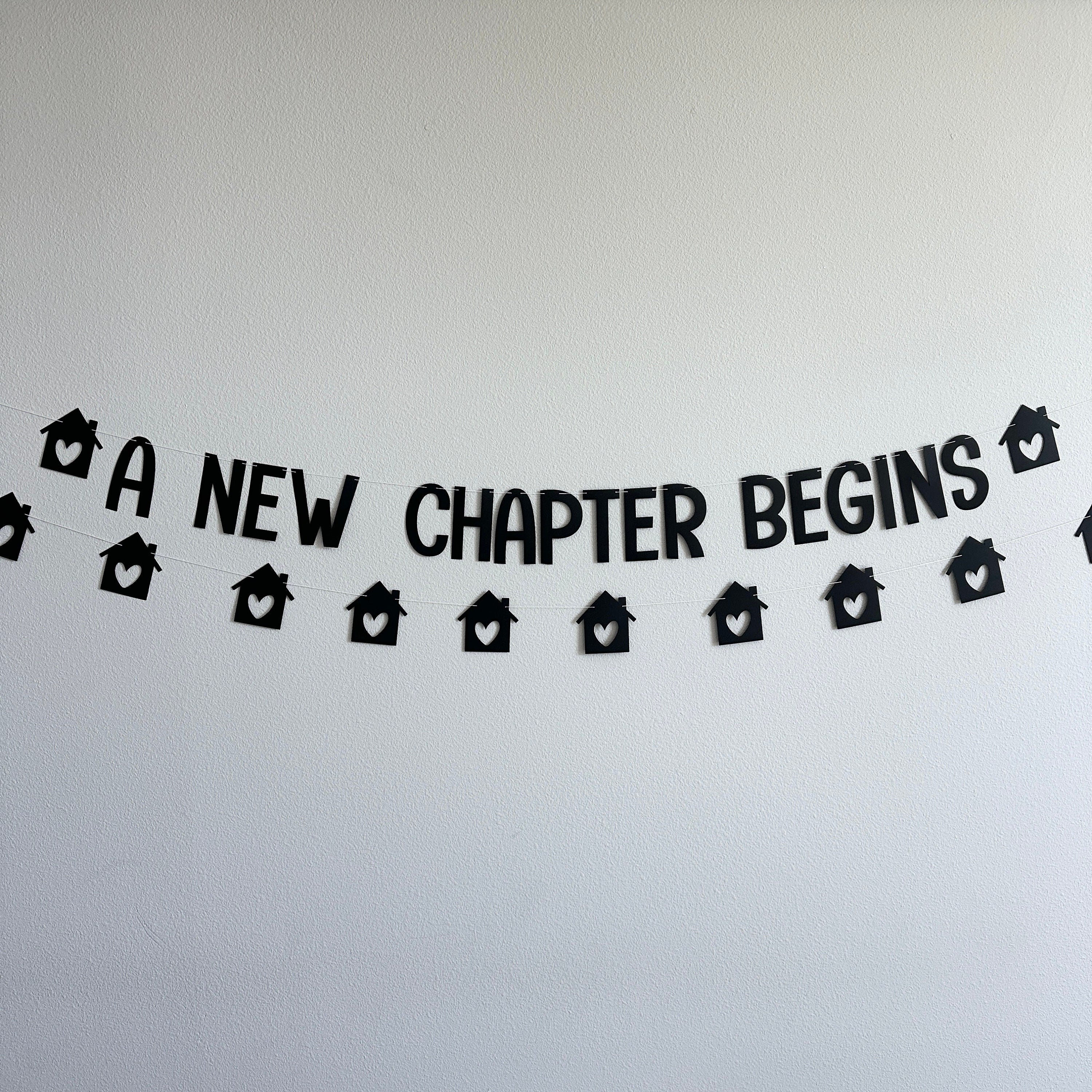 A New Chapter Begins, A New Chapter Begins Decorations, New Home, New House, Housewarming Party Decorations