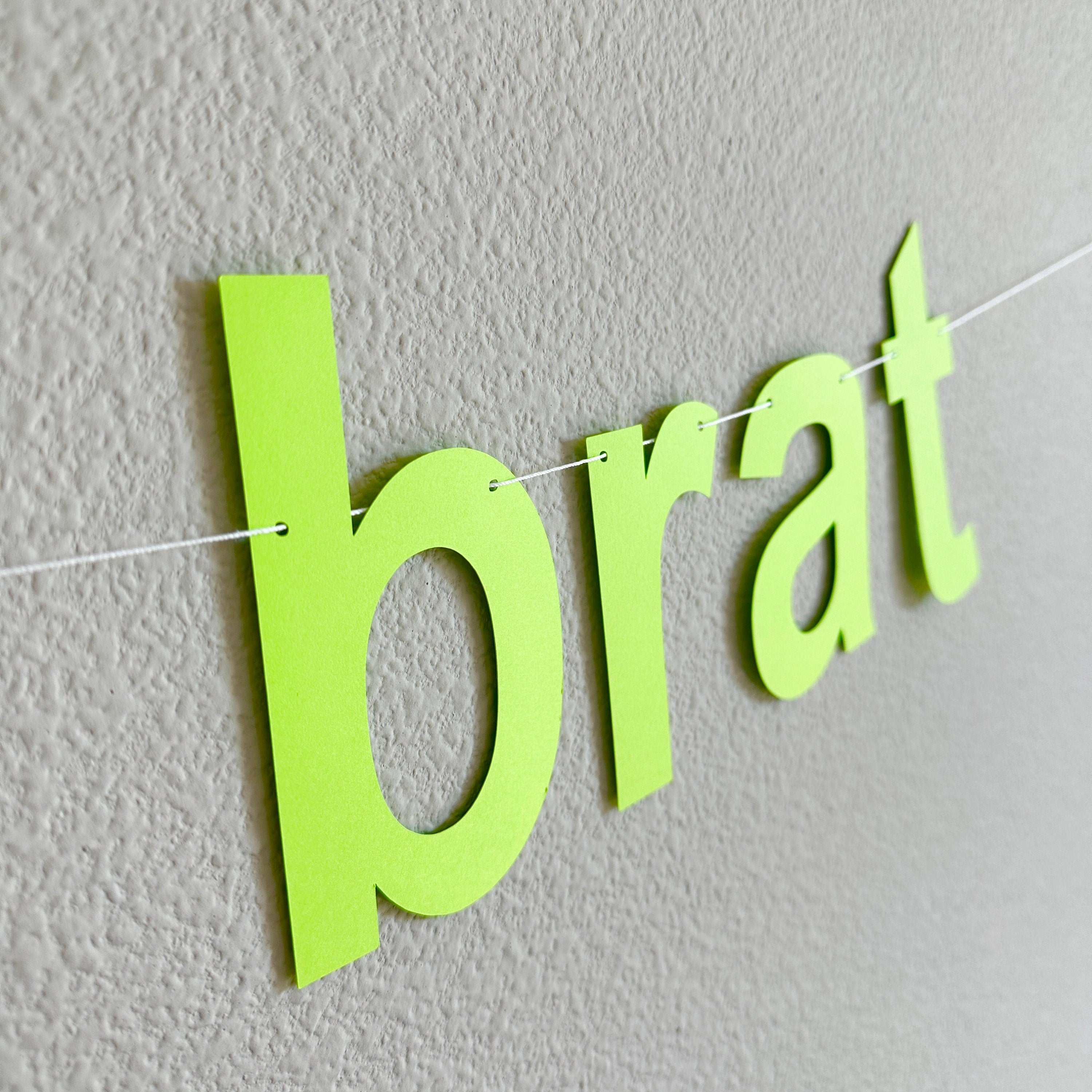 Birthday Brat, Birthday Brat Banner, Birthday Brat Decorations, Birthday Ideas, Brat Theme, Birthday Theme Ideas, Adult Birthday Party