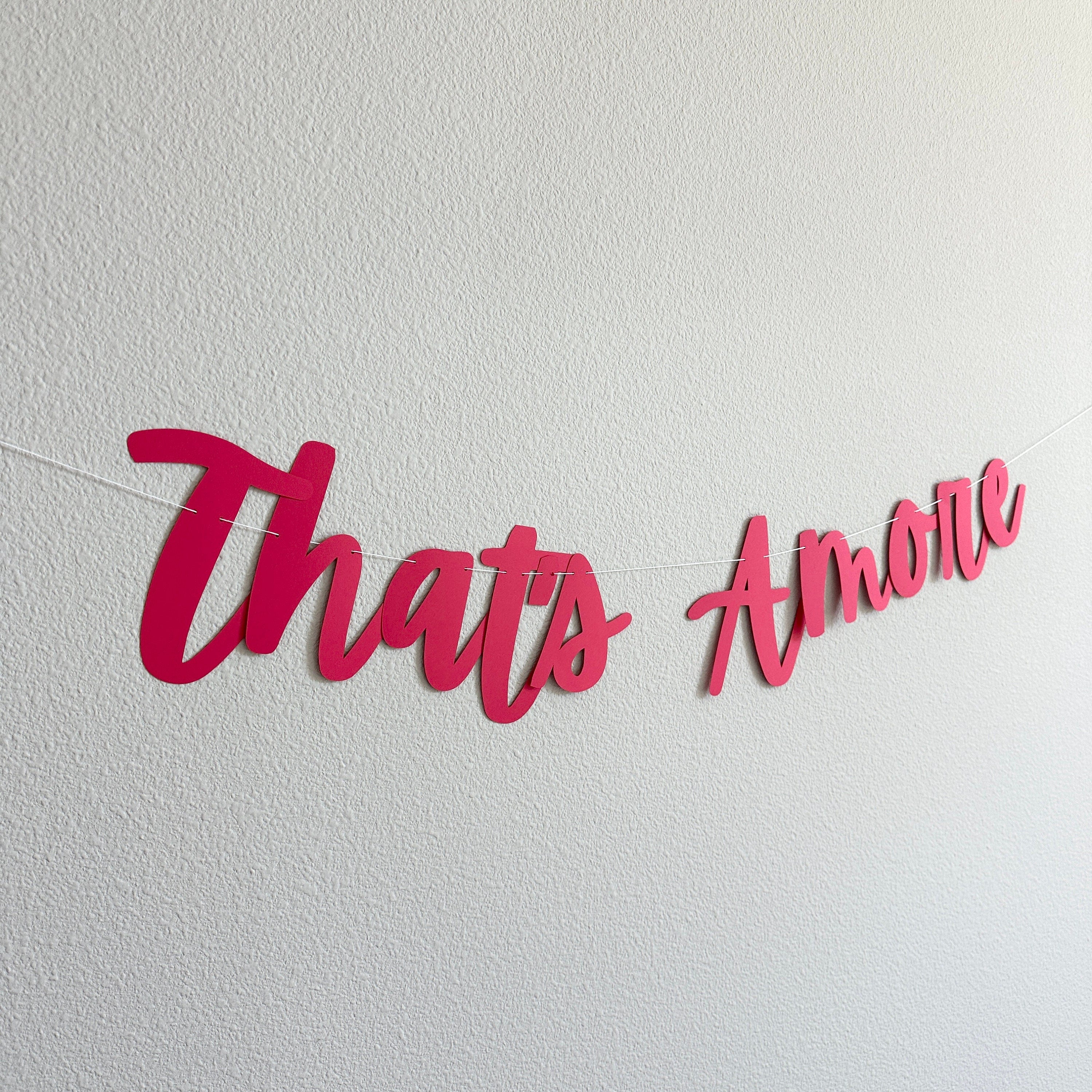 That&#39;s Amore, That&#39;s Amore Banner, That&#39;s Amore Decorations, Spritzed, Bachelorette Decorations, Wedding Backdrop Banner, Love Decor