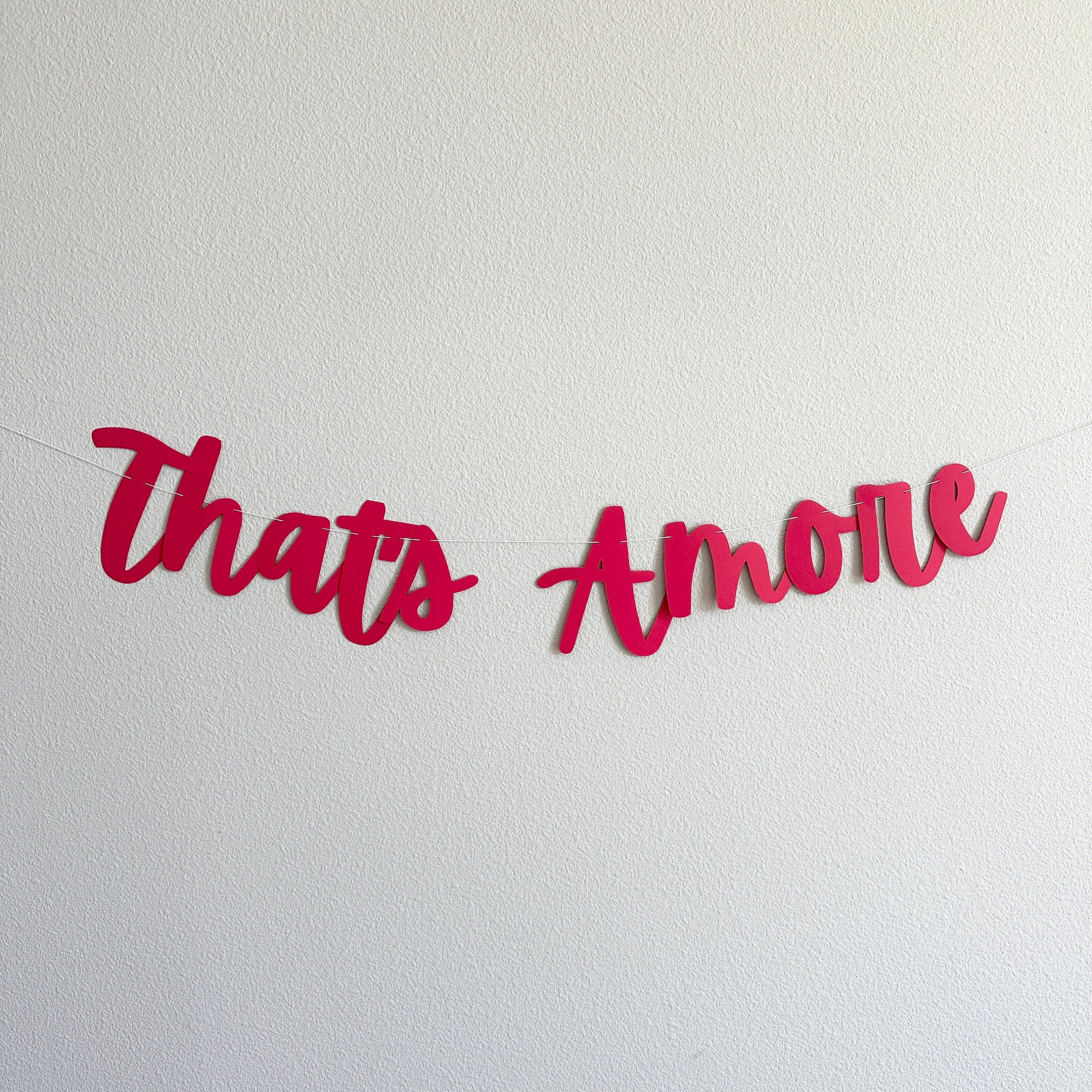 That&#39;s Amore, That&#39;s Amore Banner, That&#39;s Amore Decorations, Spritzed, Bachelorette Decorations, Wedding Backdrop Banner, Love Decor