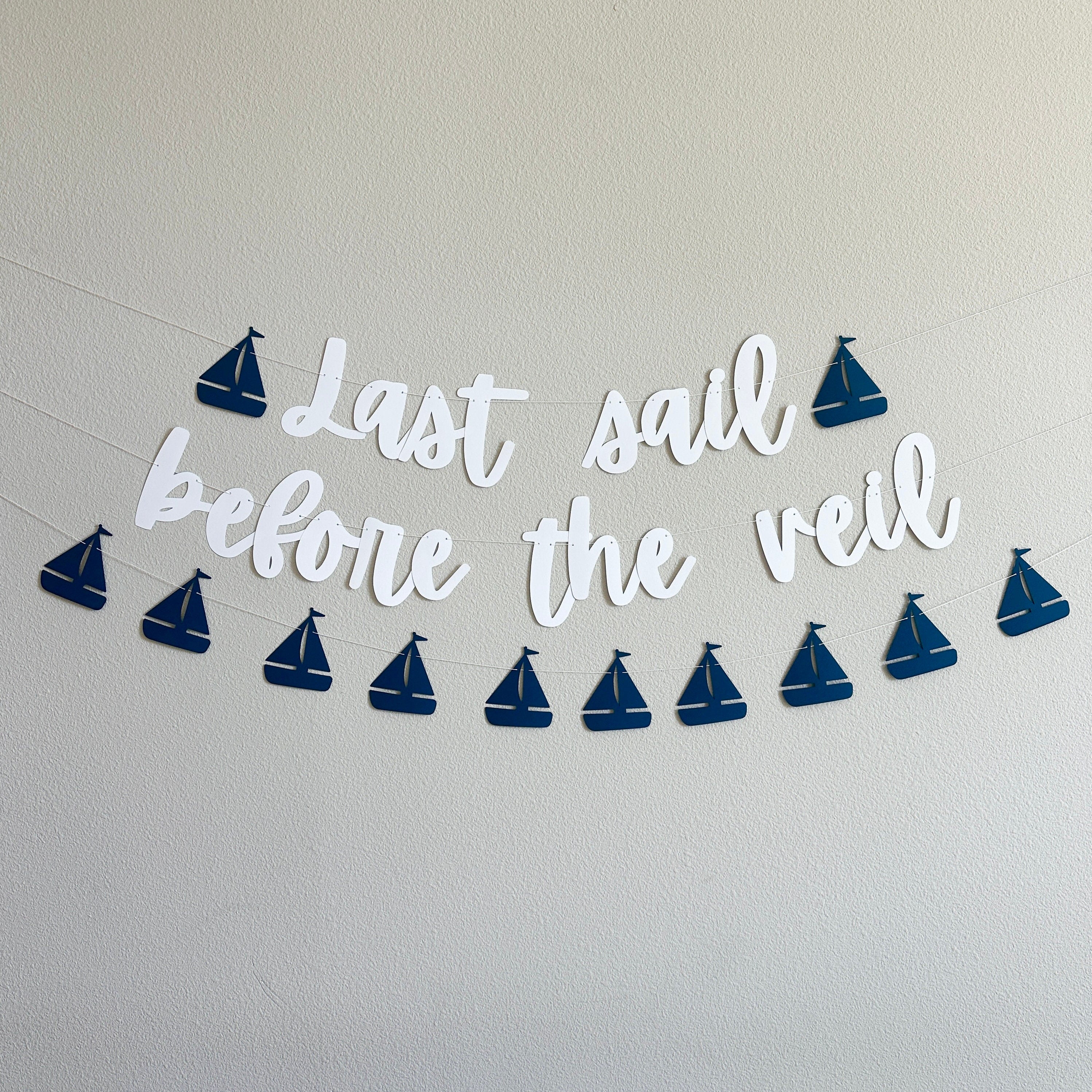 Last Sail Before The Veil, Bachelorette Party, Bachelorette Decorations, Bachelorette Ideas, Last Sail Before The Veil Banner