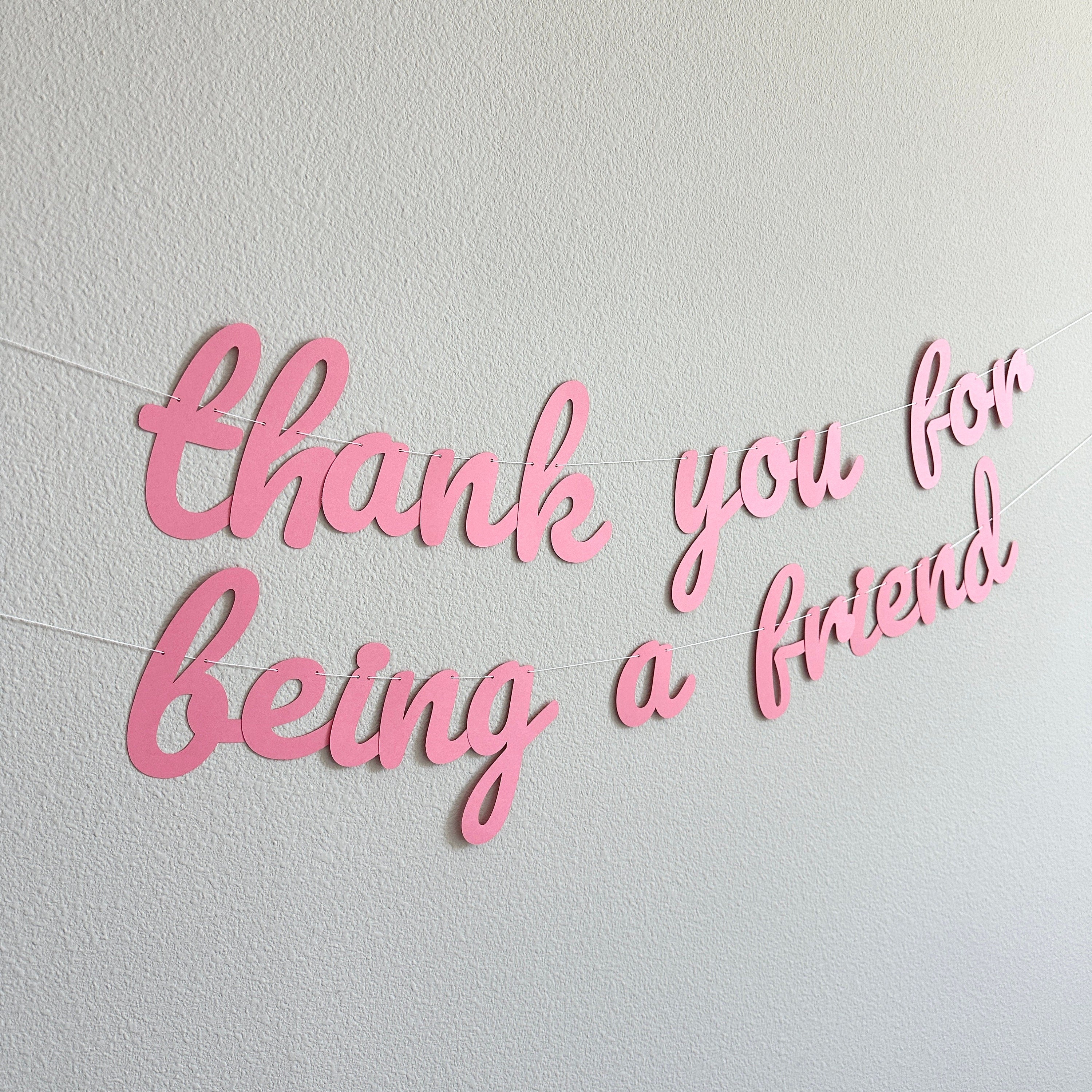 Thank You For Being A Friend, Thank You For Being A Friend Banner, Golden Banner, Custom Banner, Pink Bachelorette Decorations