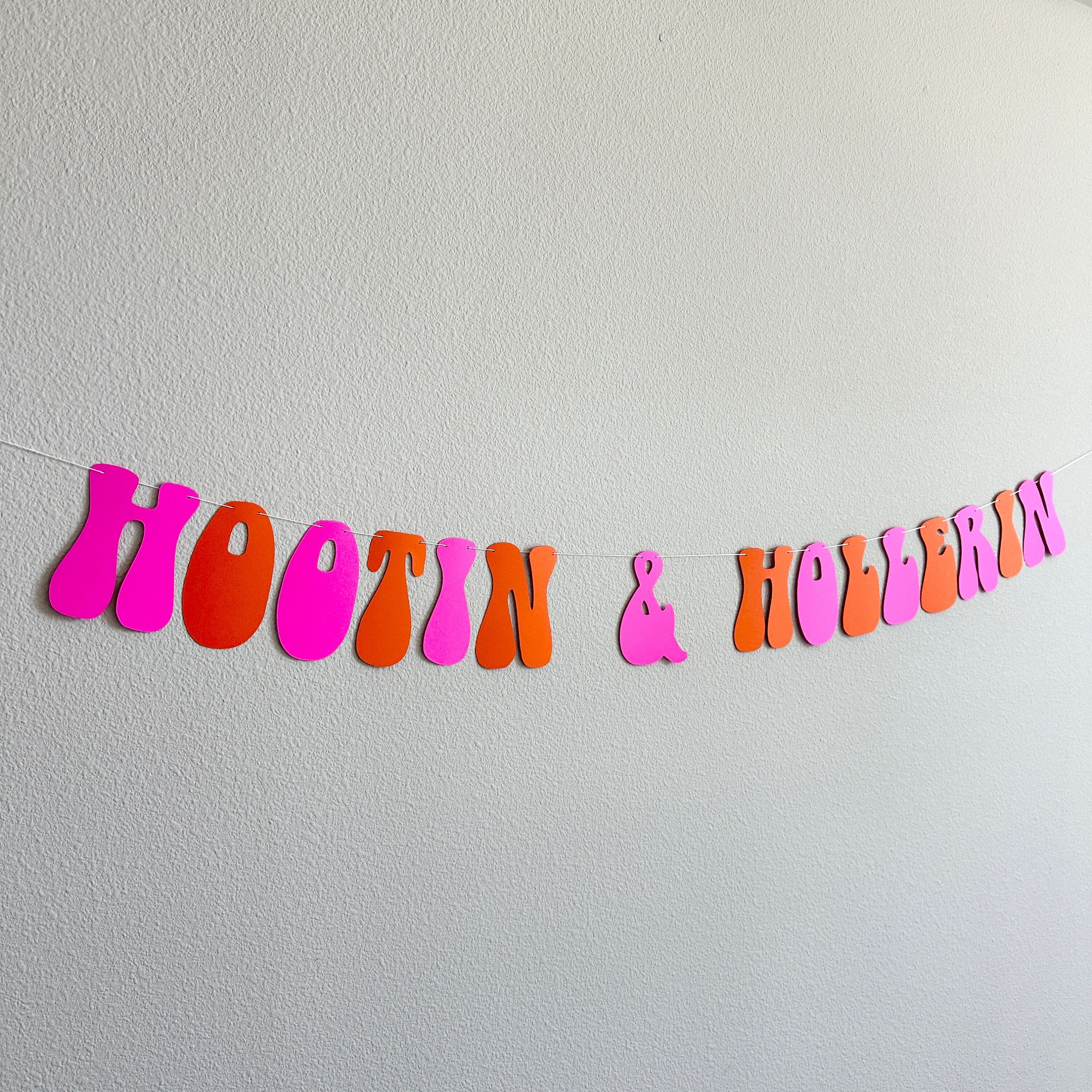 Hootin & Hollerin, Hootin and Hollerin Banner, Hootin and Hollerin Decorations, Country Theme