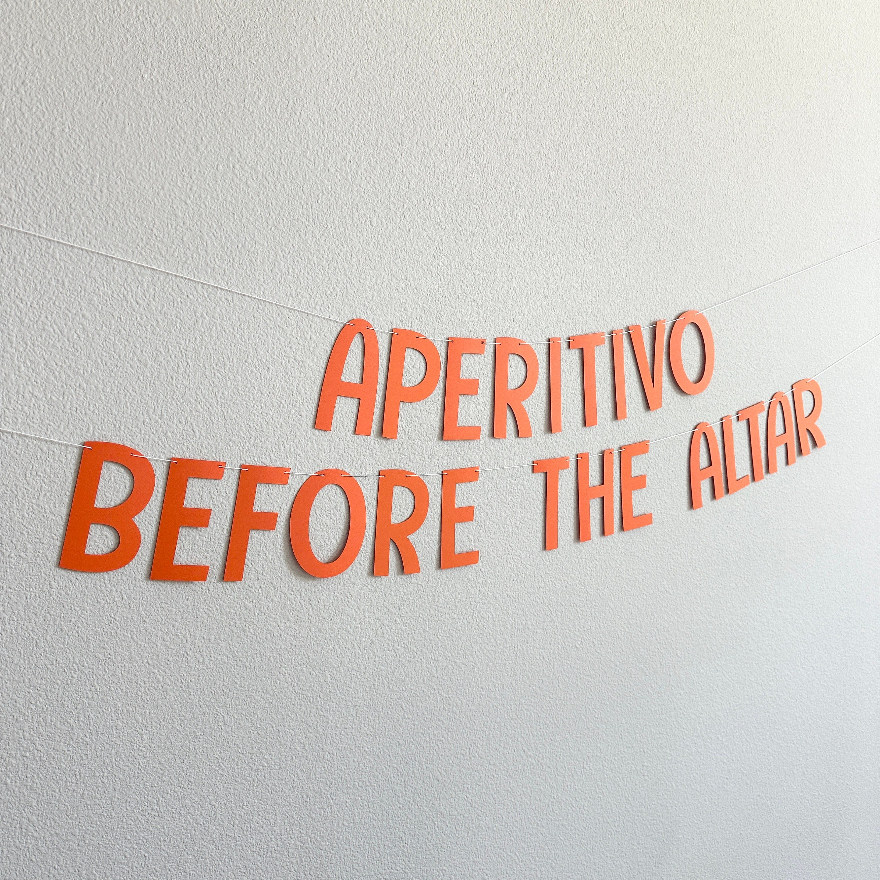 Aperitivo Before The Altar, Aperitivo Banner, Engagement Decorations, Bachelorette Party Decorations, Spritz