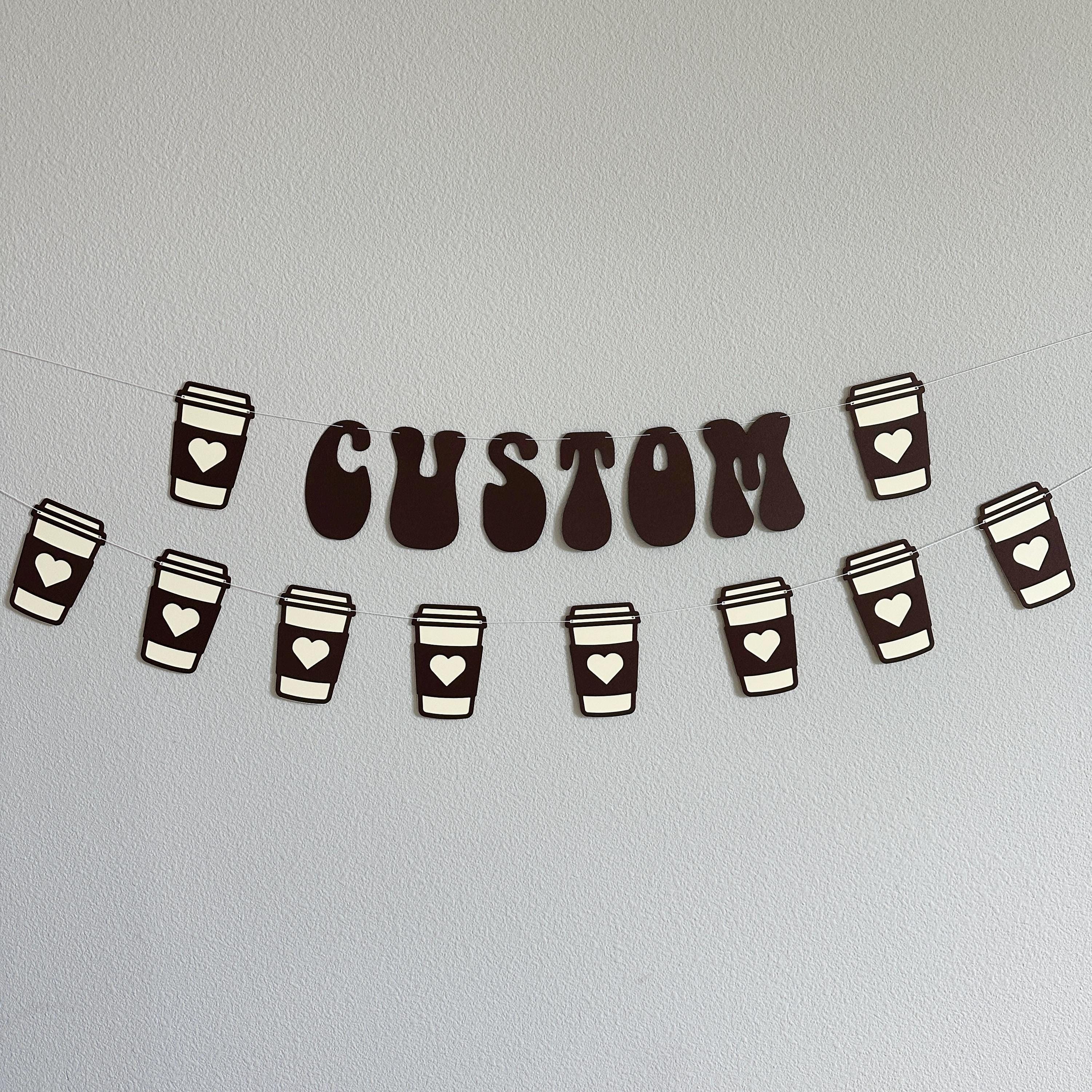 Custom Coffee Banner, Custom Retro Coffee Banner, Coffee Decorations, Coffee Birthday, Coffee Bachelorette Party Decorations, Espresso Party