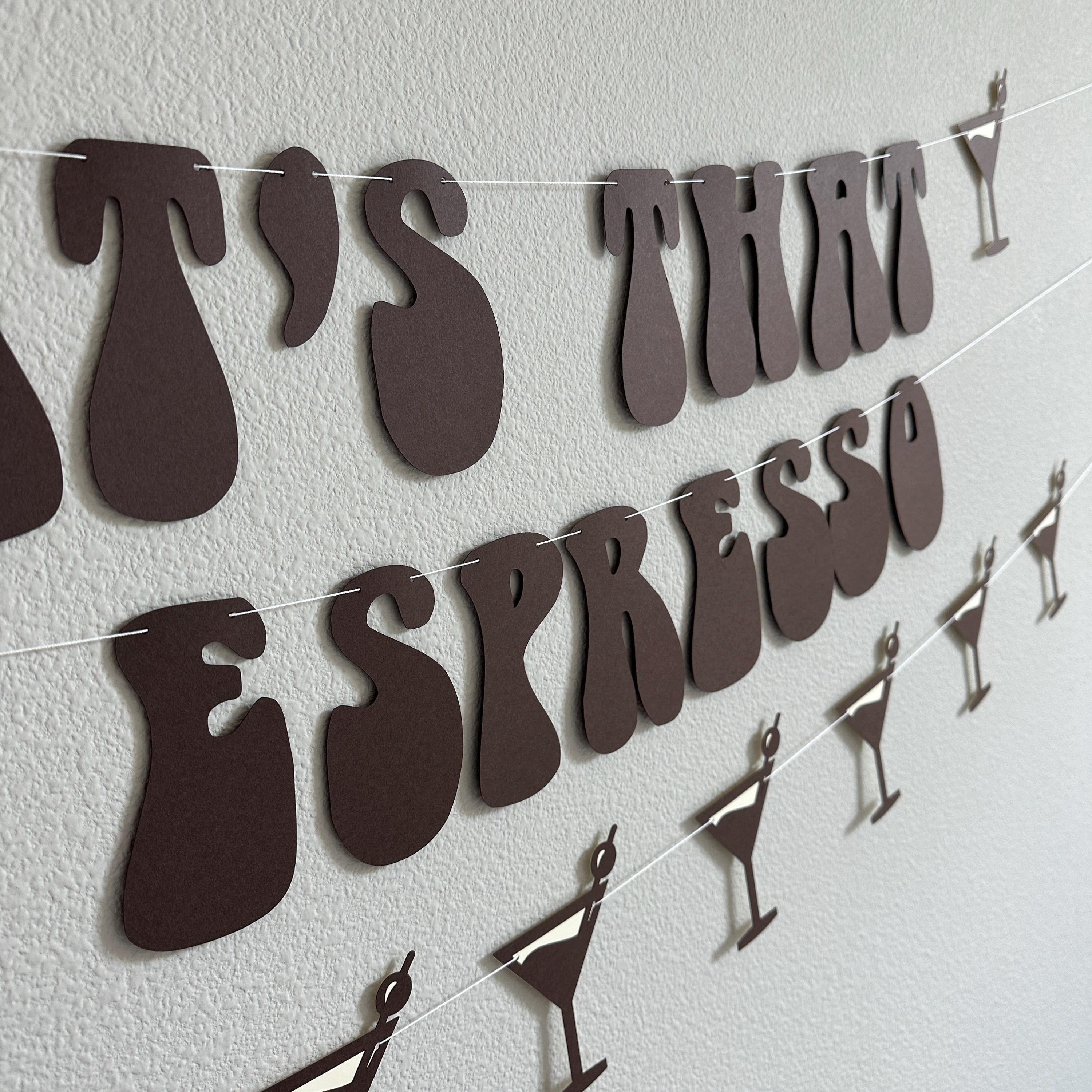 That&#39;s That Me Espresso, Espresso Decorations, Espresso Themed Banner, Espresso Party Espresso Themed Bachelorette Party Decorations