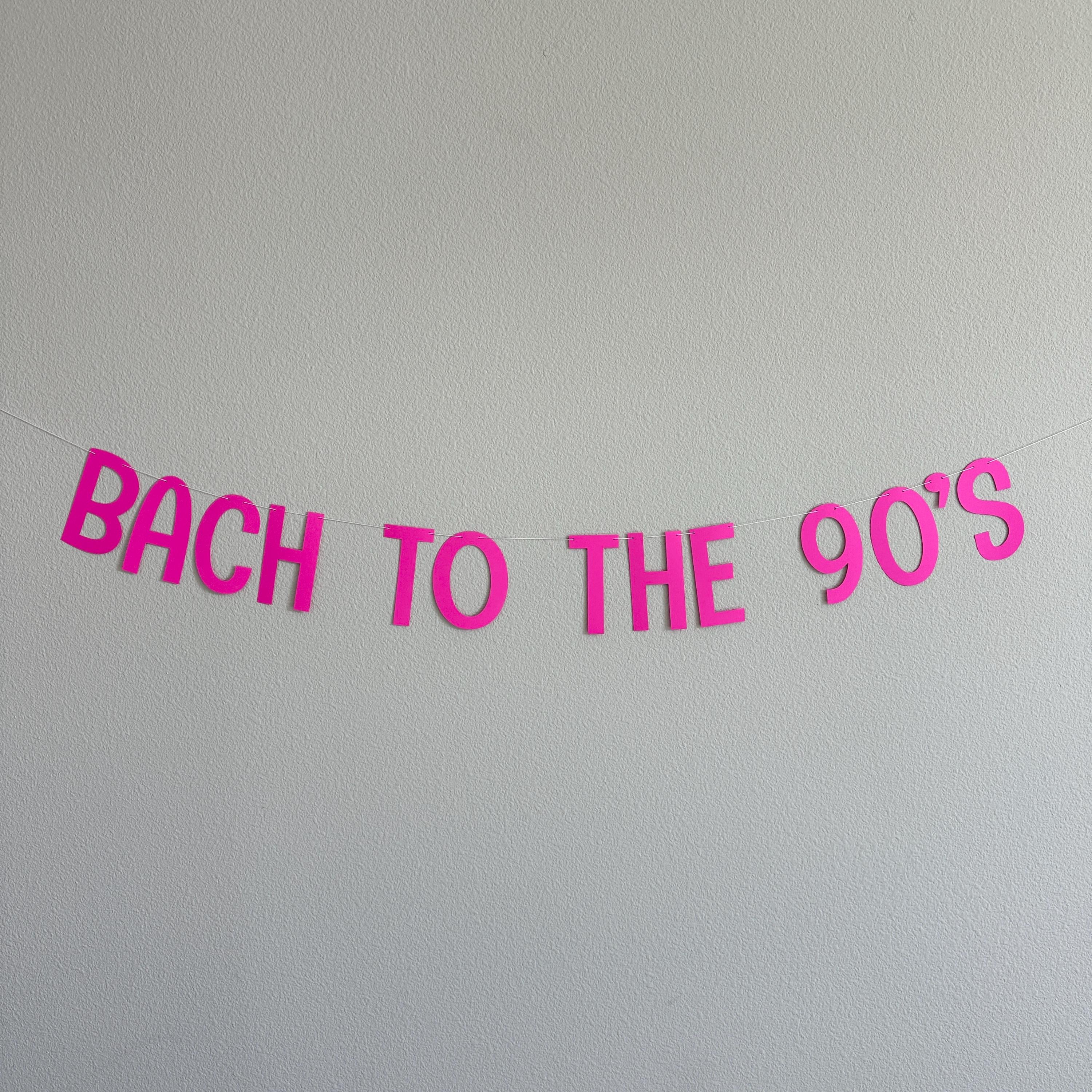Bach To The 90&#39;s, 90&#39;s Themed Bachelorette party Decorations, Bachelorette Party Ideas, 90s Bach, Bach Ideas, 90&#39;s Bachelorette