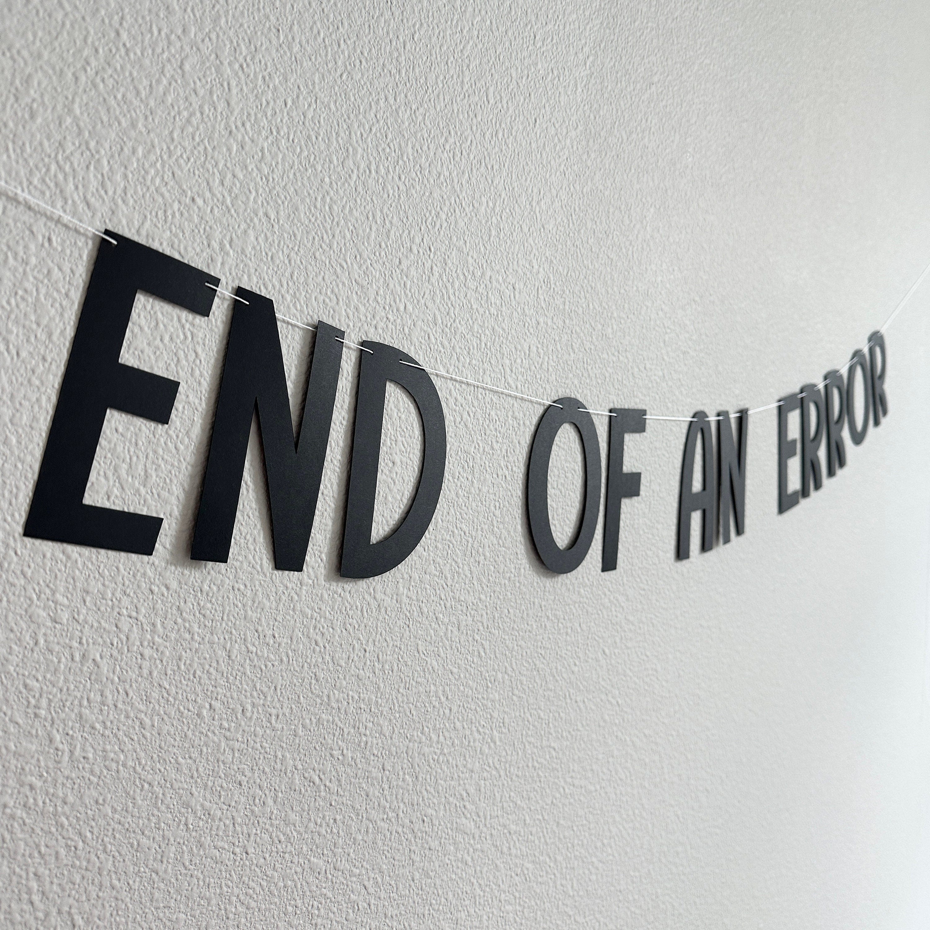 End Of An Error, End Of An Error Banner, Divorce Party, Divorce Party Decorations, Funny Divorce Party, Divorce Celebration