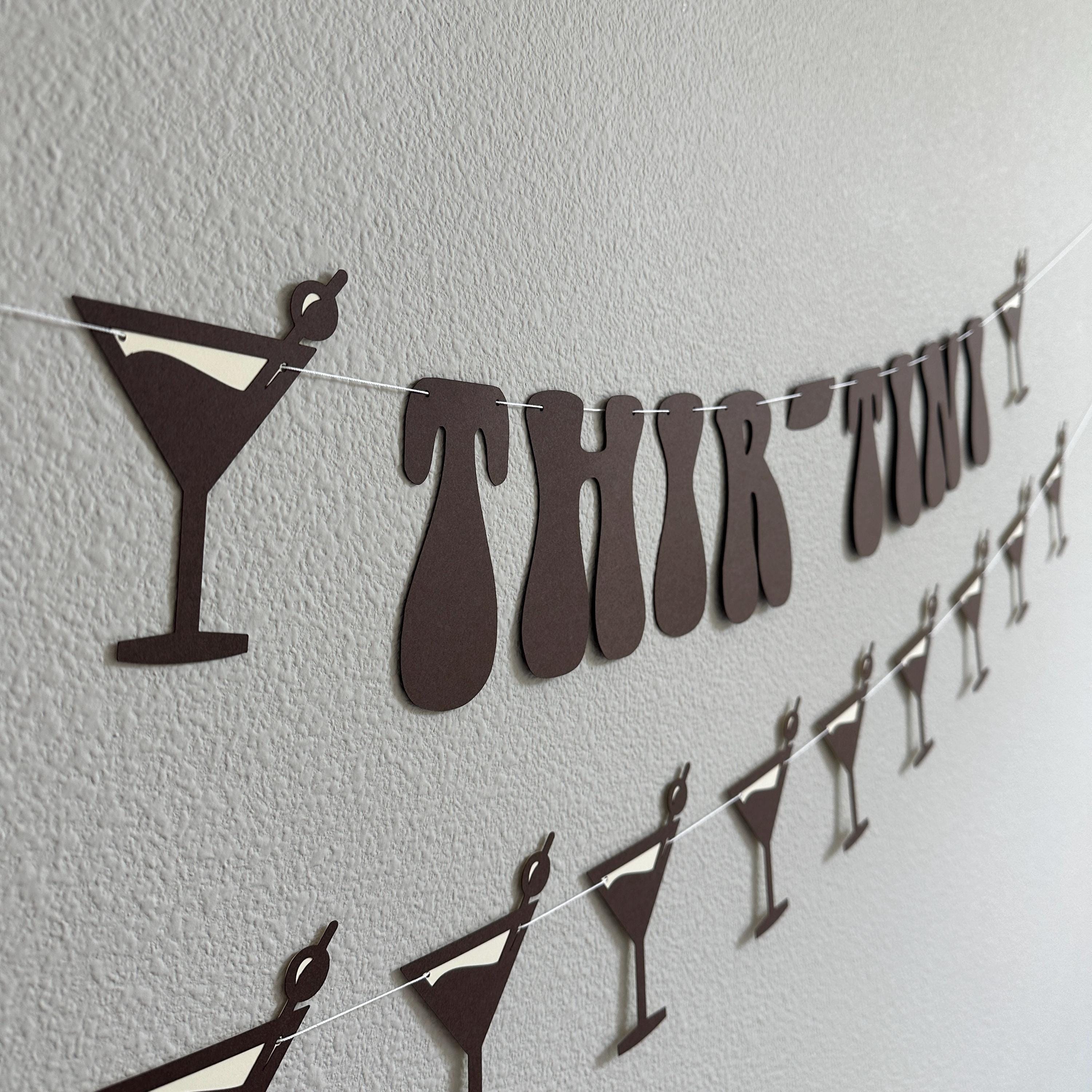 Thir-Tini, Thirtini Banner, 30th Birthday Ideas, Espresso Martini 30th Birthday Party, 30th Birthday Decorations, Thir-tini Banner