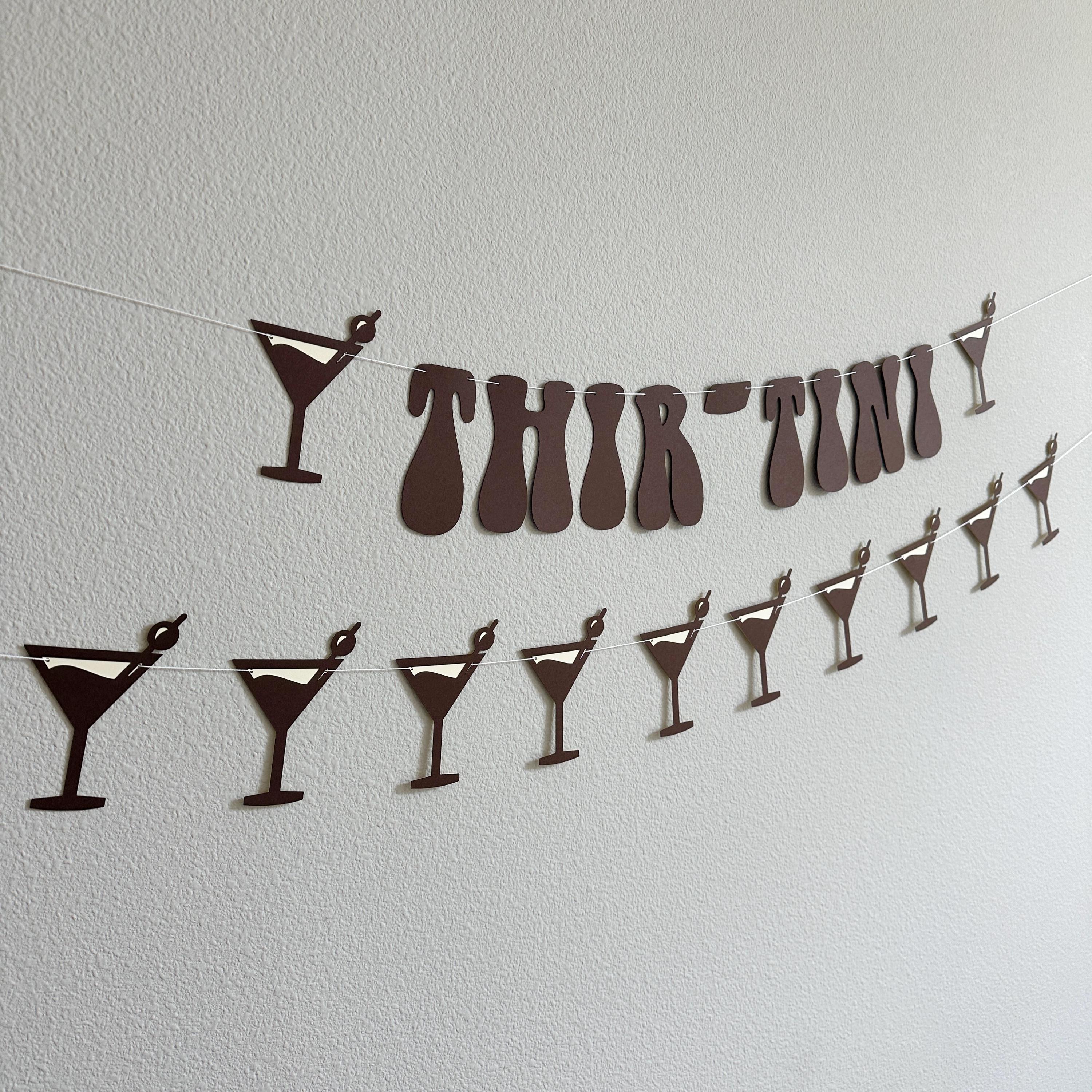 Thir-Tini, Thirtini Banner, 30th Birthday Ideas, Espresso Martini 30th Birthday Party, 30th Birthday Decorations, Thir-tini Banner
