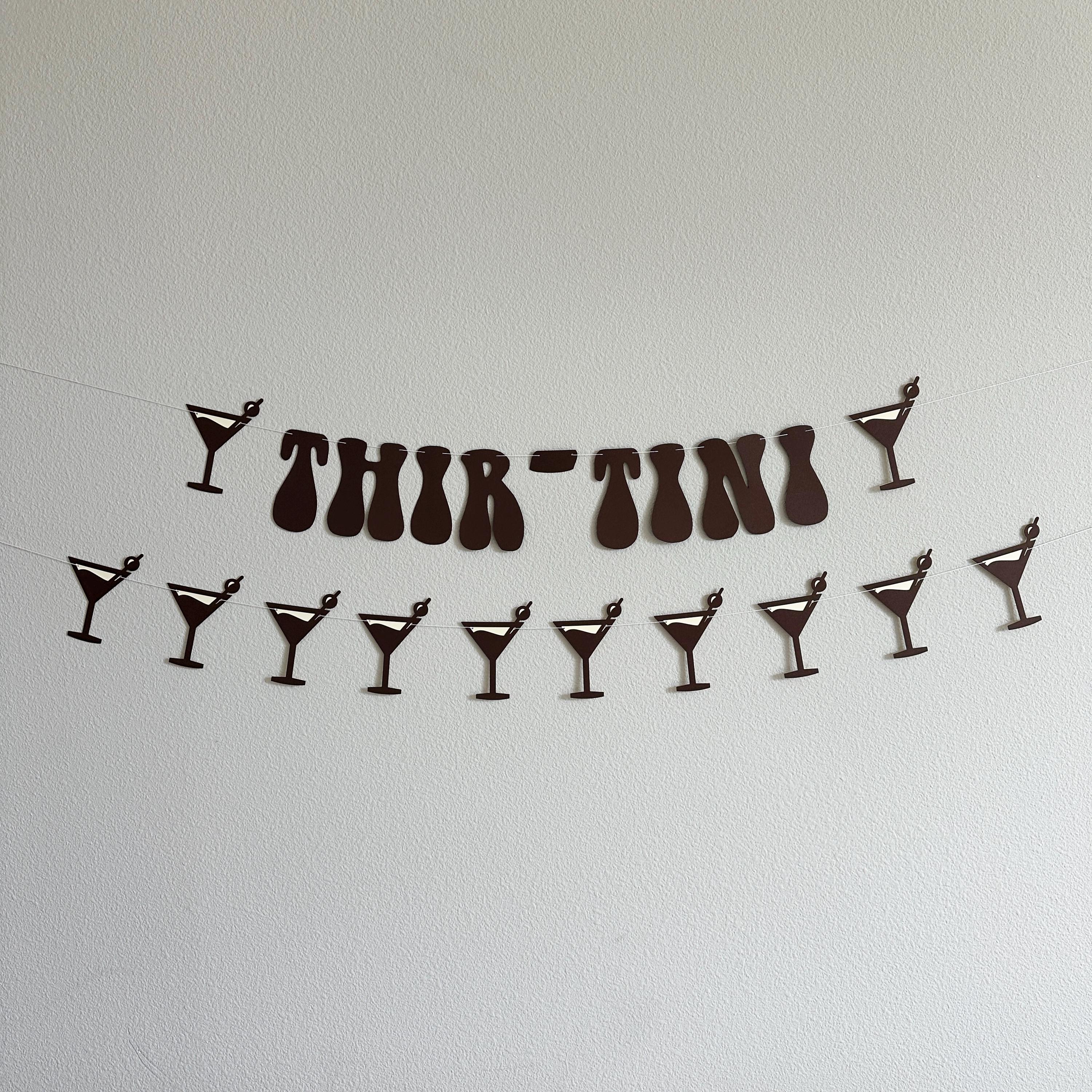 Thir-Tini, Thirtini Banner, 30th Birthday Ideas, Espresso Martini 30th Birthday Party, 30th Birthday Decorations, Thir-tini Banner