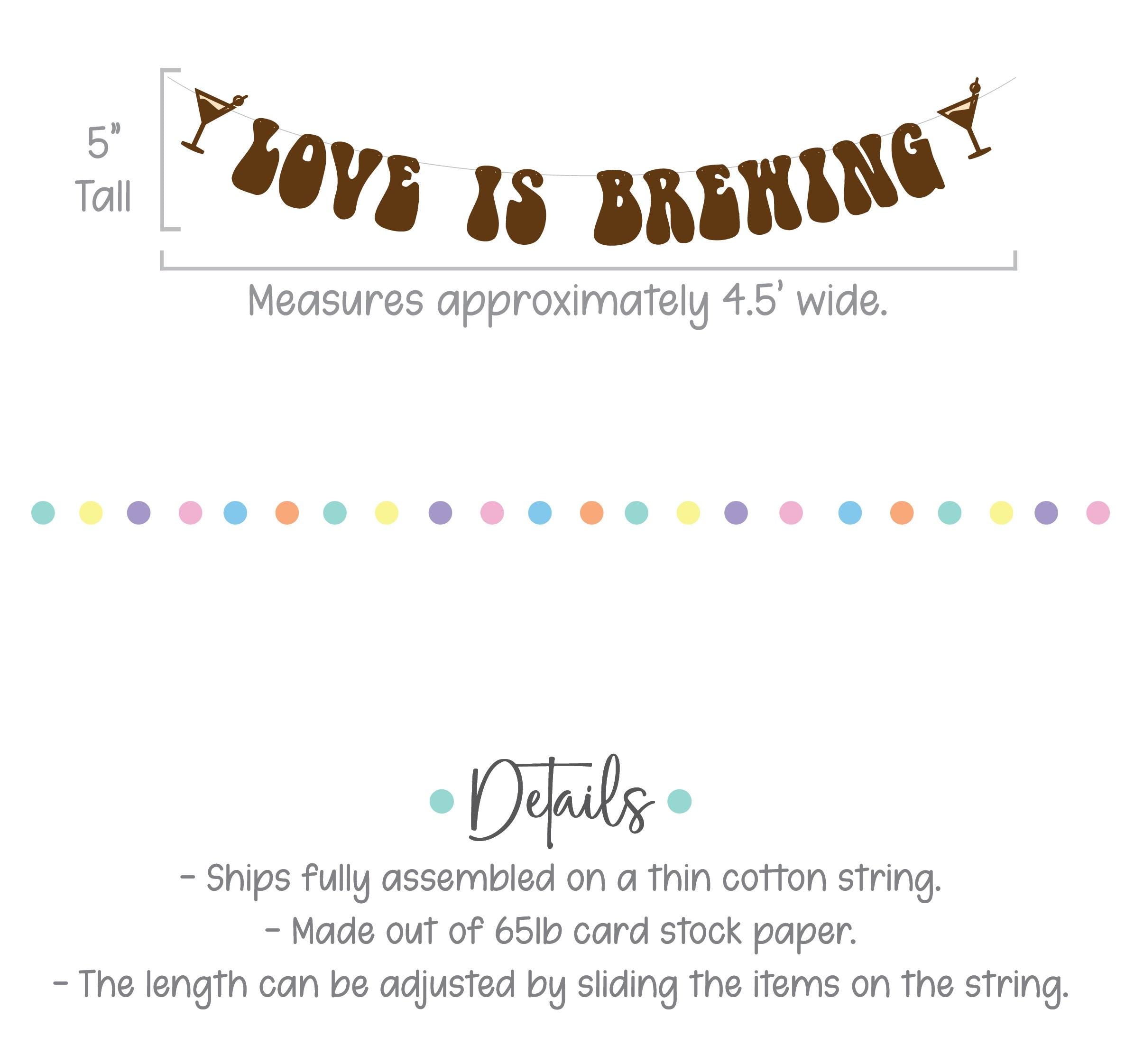Love Is Brewing, Espresso Themed Engagement Party, Espresso Bachelorette Party, Love Is Brewing Decorations, Coffee Themed Engagement Bach