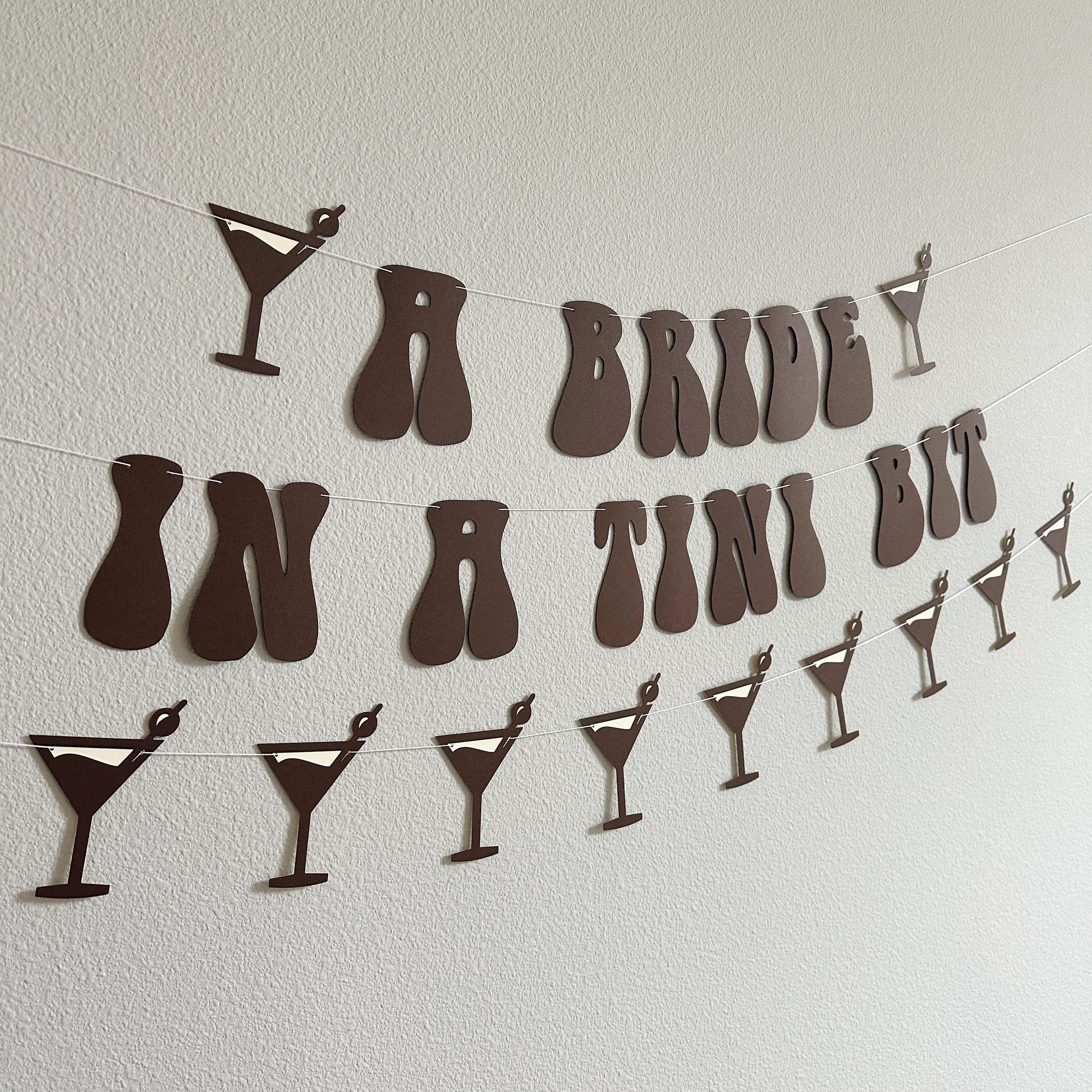 A Bride In A Tini Bit, Espresso Martini Themed Bachelorette Party Banner, A Bride In A Tini Bit Banner, Espresso Martini Bride
