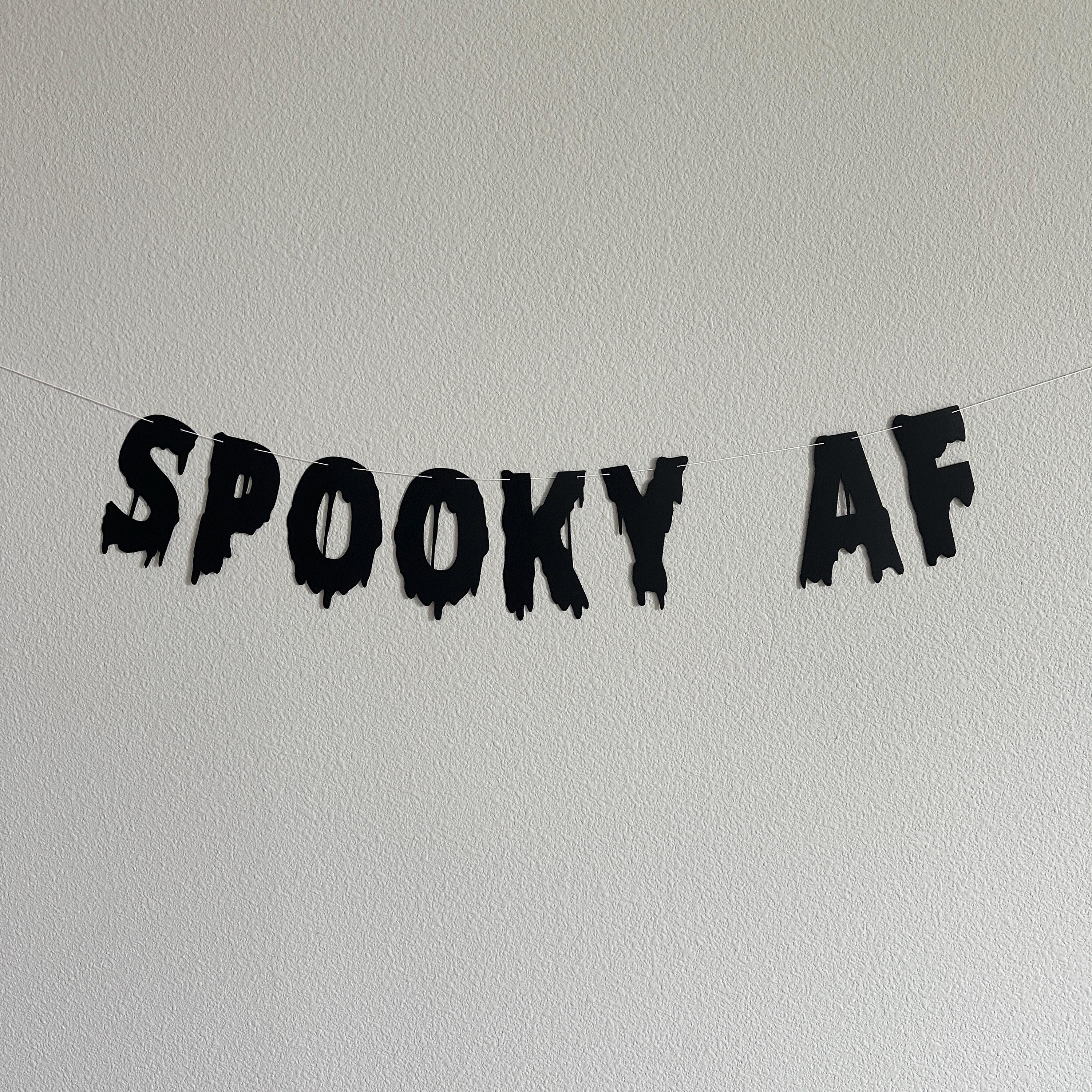 Spooky AF, Spooky AF Banner,  Spooky Banner, Trendy Halloween Banner, Trendy Halloween Decorations, Halloween Party, Halloween Decor
