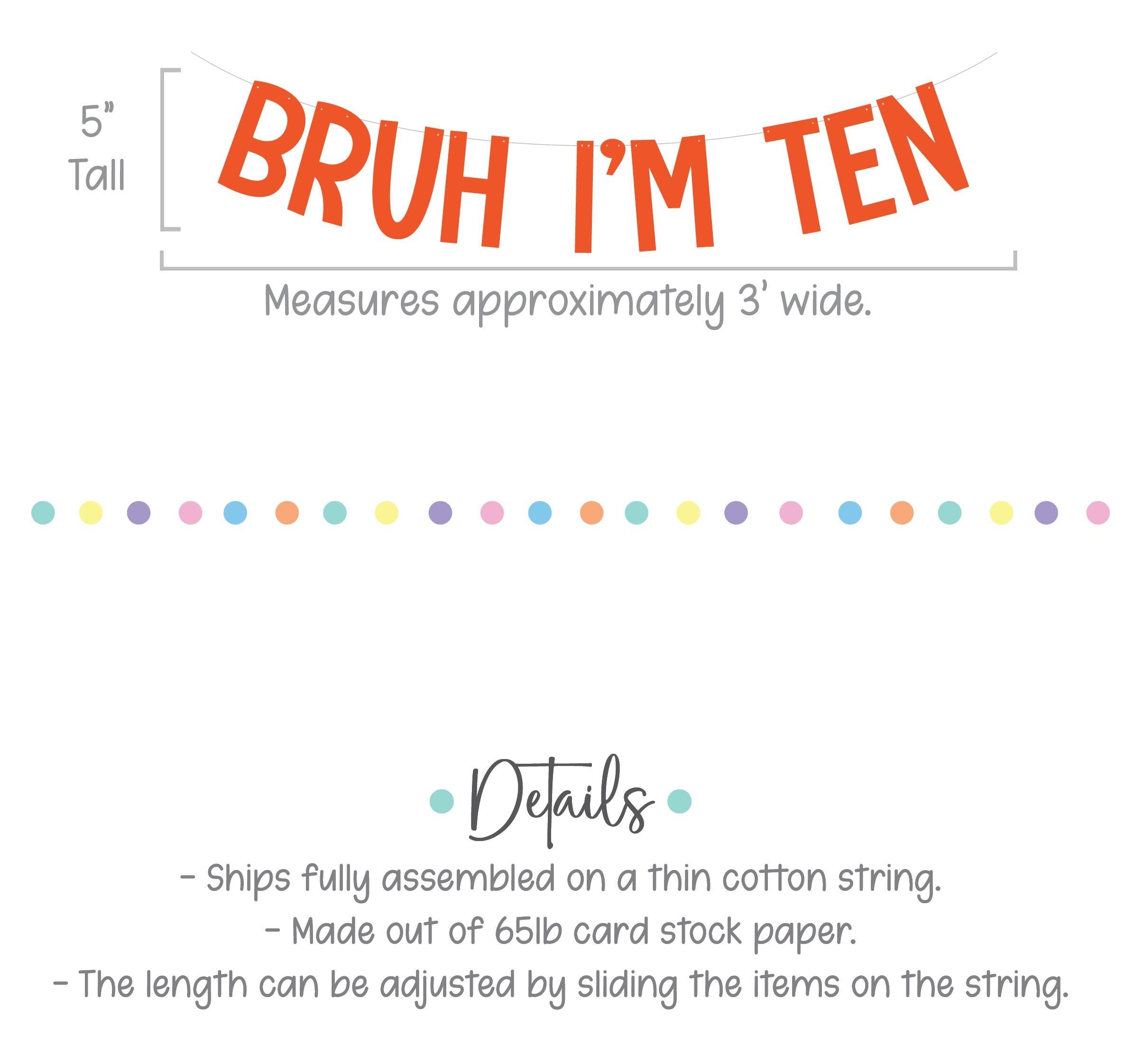 Bruh I&#39;m Ten, 10th Birthday Banner, Tenth Birthday Decorations, Bruh I&#39;m Ten Banner, 10th Birthday Ideas, Boys 10th Birthday, Orange 10th