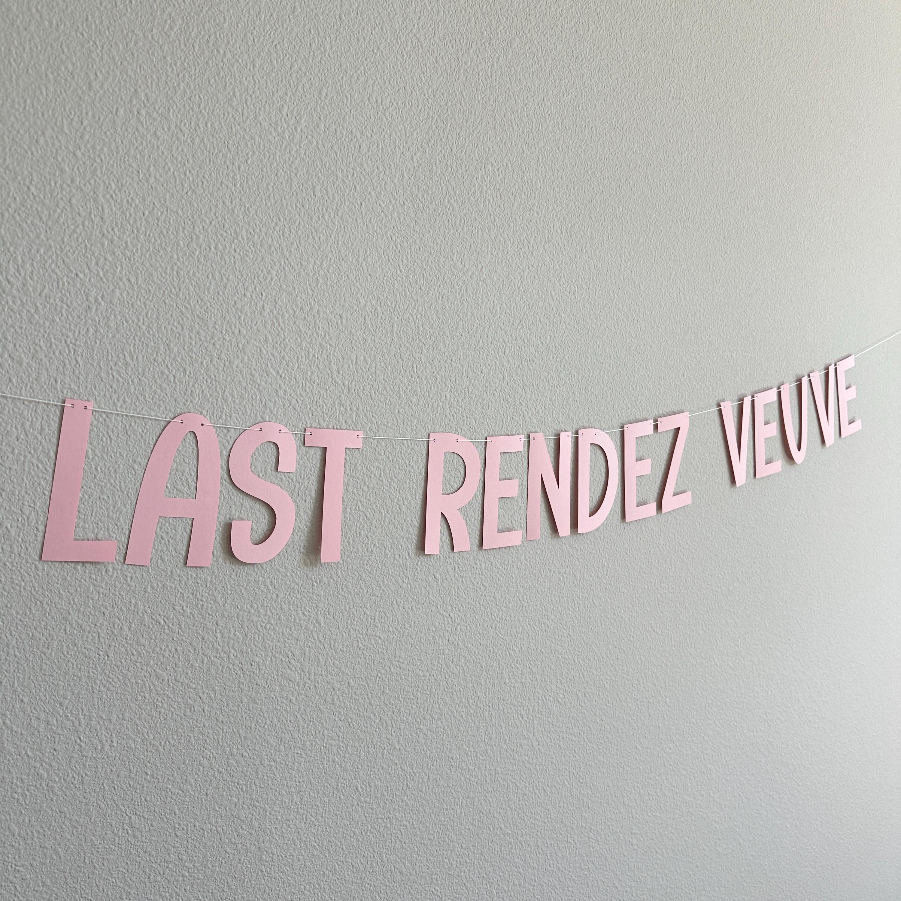 Last Rendez Veuve, Last Rendez Veuve Banner, Last Rendez Veuve Decorations, Bachelorette Party Decorations