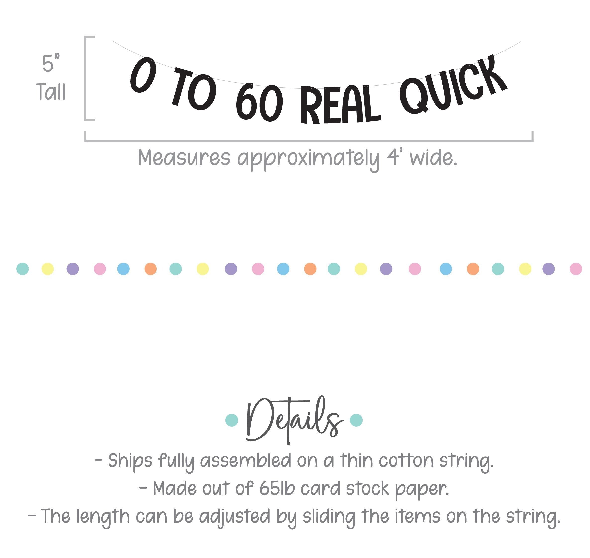 0 To 60 Real Quick, 60th Birthday Banner, Zero To Sixty Real Quick, Sixty, 60th Birthday Decorations