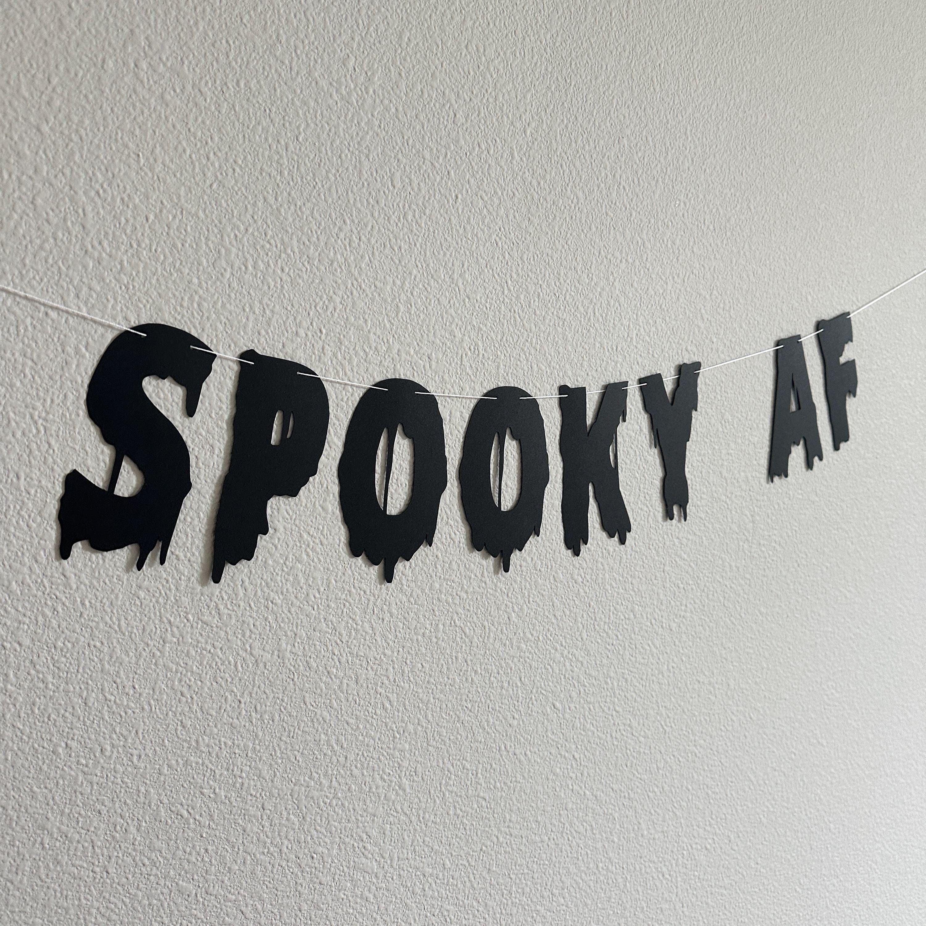 Spooky AF, Spooky AF Banner,  Spooky Banner, Trendy Halloween Banner, Trendy Halloween Decorations, Halloween Party, Halloween Decor