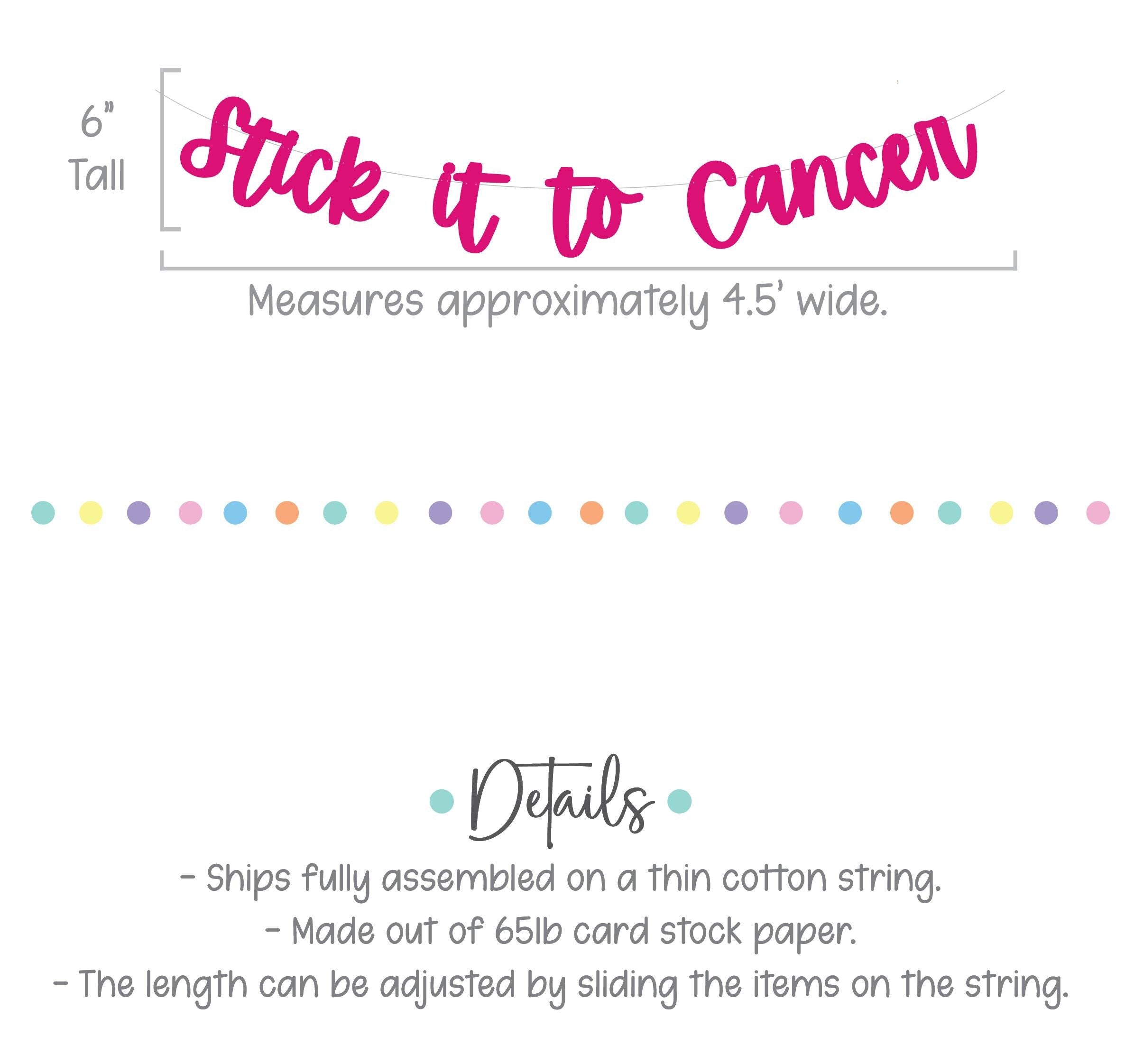 Stick It To Cancer, Stick It To Cancer Banner, Cancer Free Celebration, Chemo Party, Cancer Free Party Decorations
