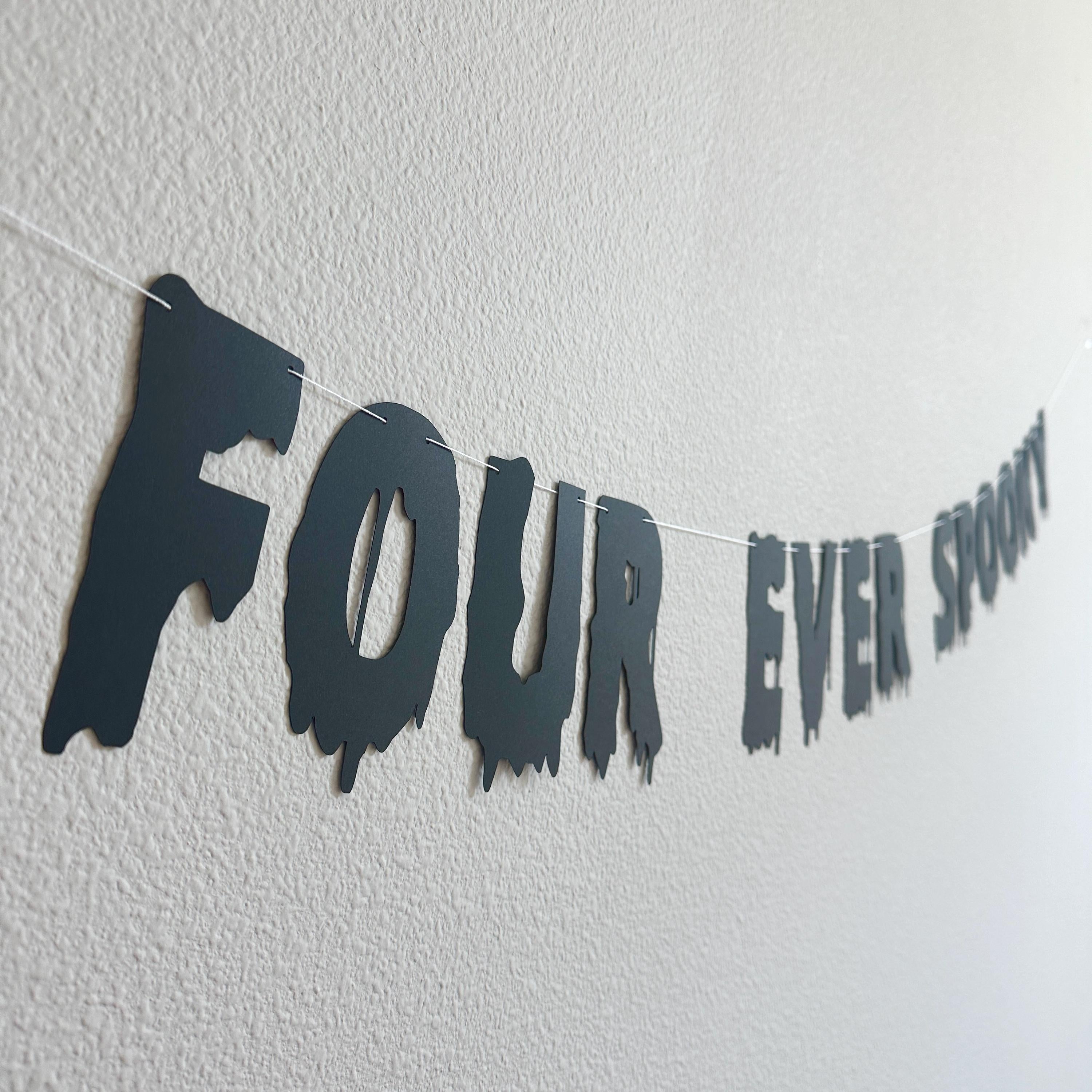 Four Ever Spooky, Halloween Themed 4th Birthday Decorations, Four Ever Spooky Banner, October 4th Birthday Ideas, Four Ever Spooky Party