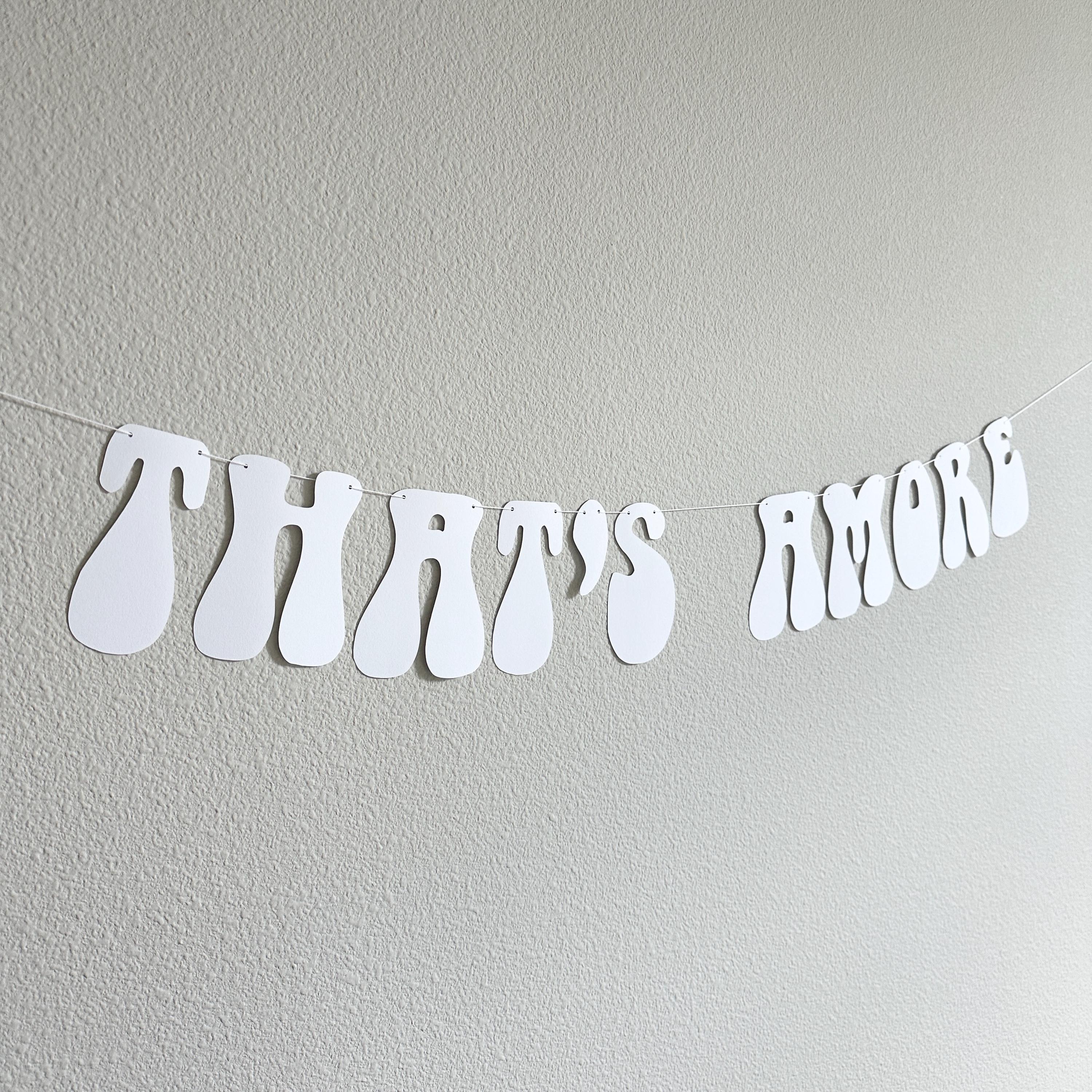 That&#39;s Amore, White That&#39;s Amore Banner, That&#39;s Amore Decorations, White Wedding Decorations, Bachelorette Decorations, Wedding Backdrop