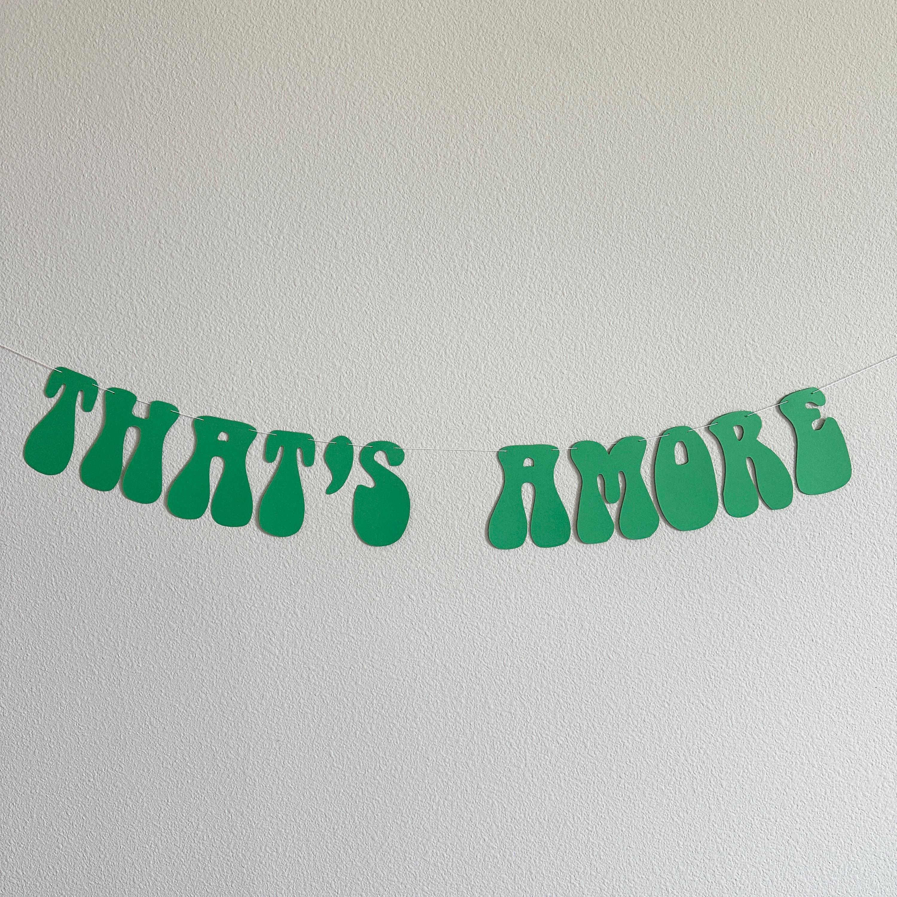 That&#39;s Amore, Green That&#39;s Amore Banner, That&#39;s Amore Decorations, Green Wedding Decorations, Bachelorette Decorations, Wedding Backdrop