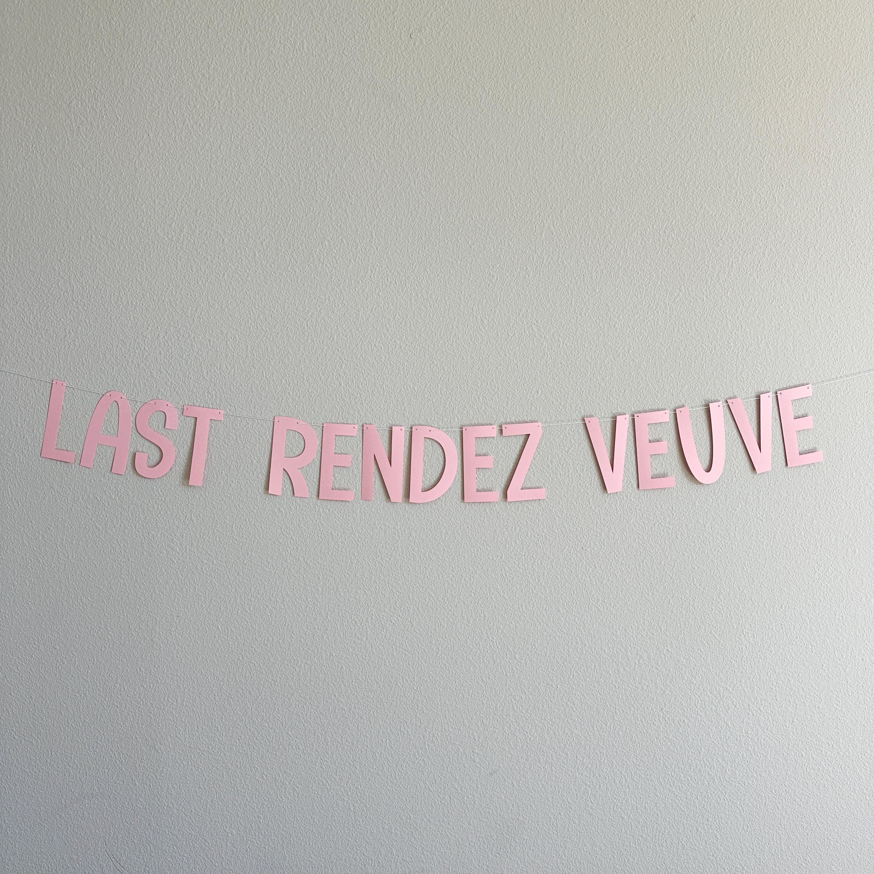 Last Rendez Veuve, Last Rendez Veuve Banner, Last Rendez Veuve Decorations, Bachelorette Party Decorations