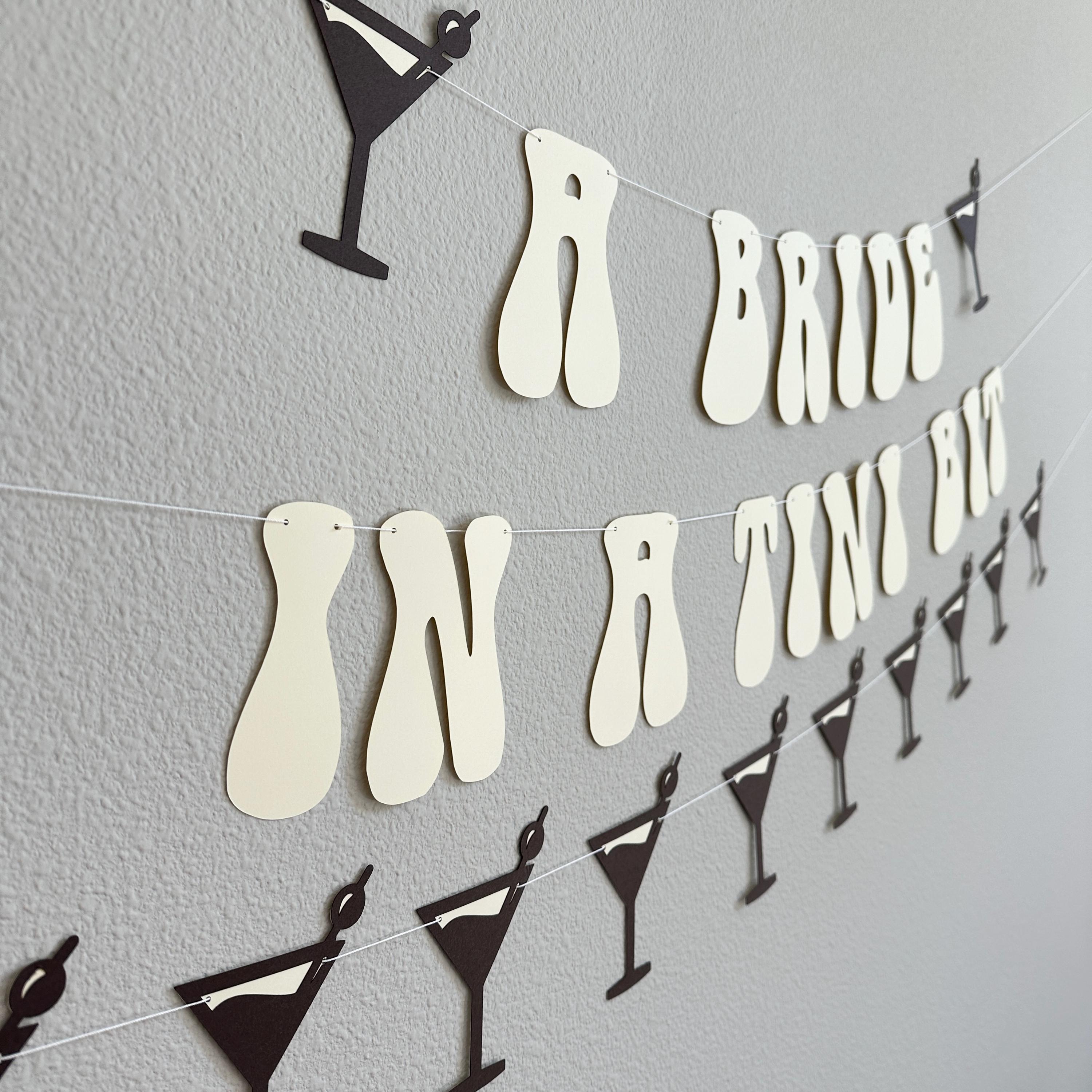 A Bride In A Tini Bit, Espresso Martini Themed Bachelorette Party Banner, A Bride In A Tini Bit Banner, Espresso Martini Bride