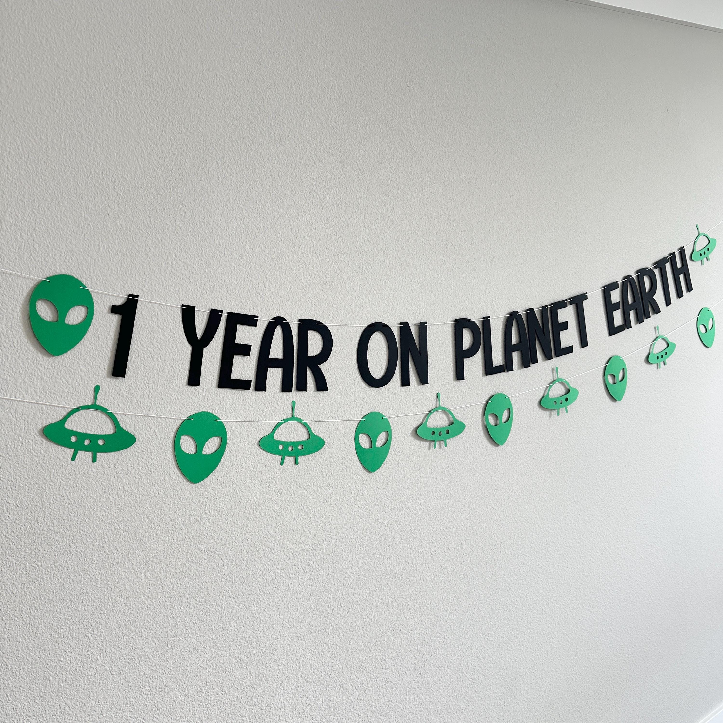 1 Year On Planet Earth, Alien Themed 1st birthday Decorations, 1st Birthday Theme Ideas, Alien 1st Birthday, Outerspace 1st Birthday Party