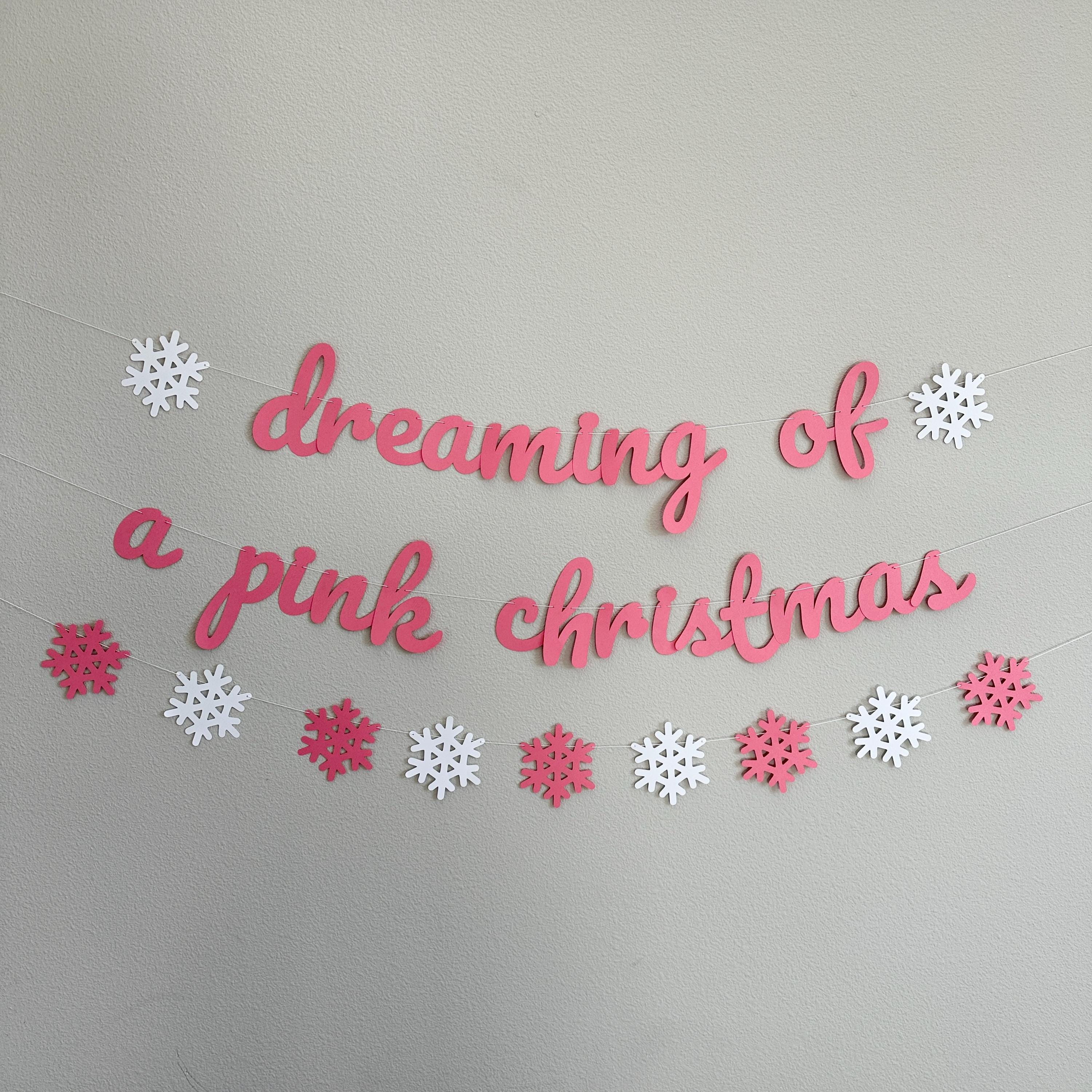 Dreaming Of A Pink Christmas, Dreaming Of a Pink Christmas Banner, Pink Christmas, Pink Christmas Decorations, Pink Snowflake Decorations