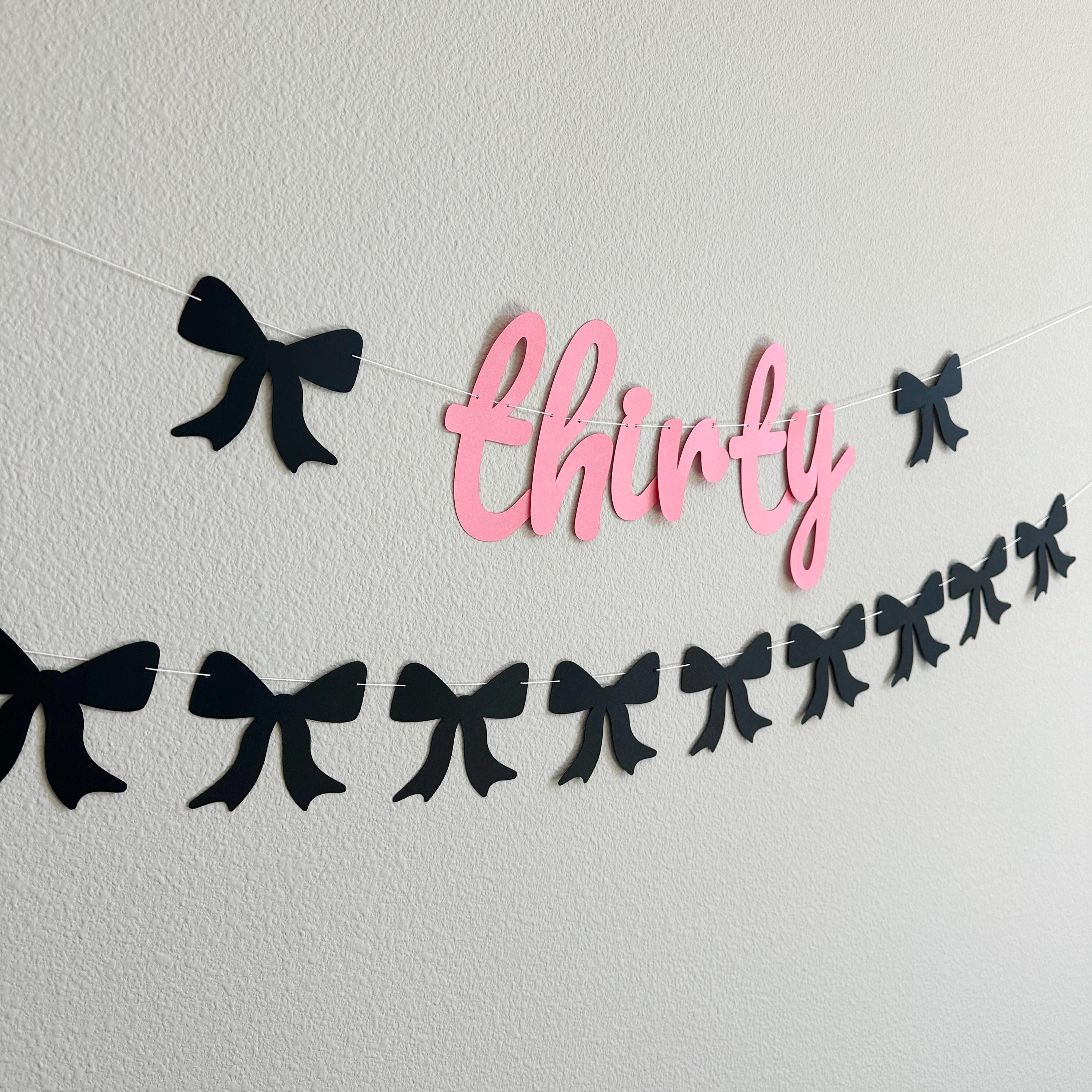 Thirty, 30th Birthday Decorations, Coquette 30th Birthday, Bow Themed Birthday Banner, Thirty Birthday Banner