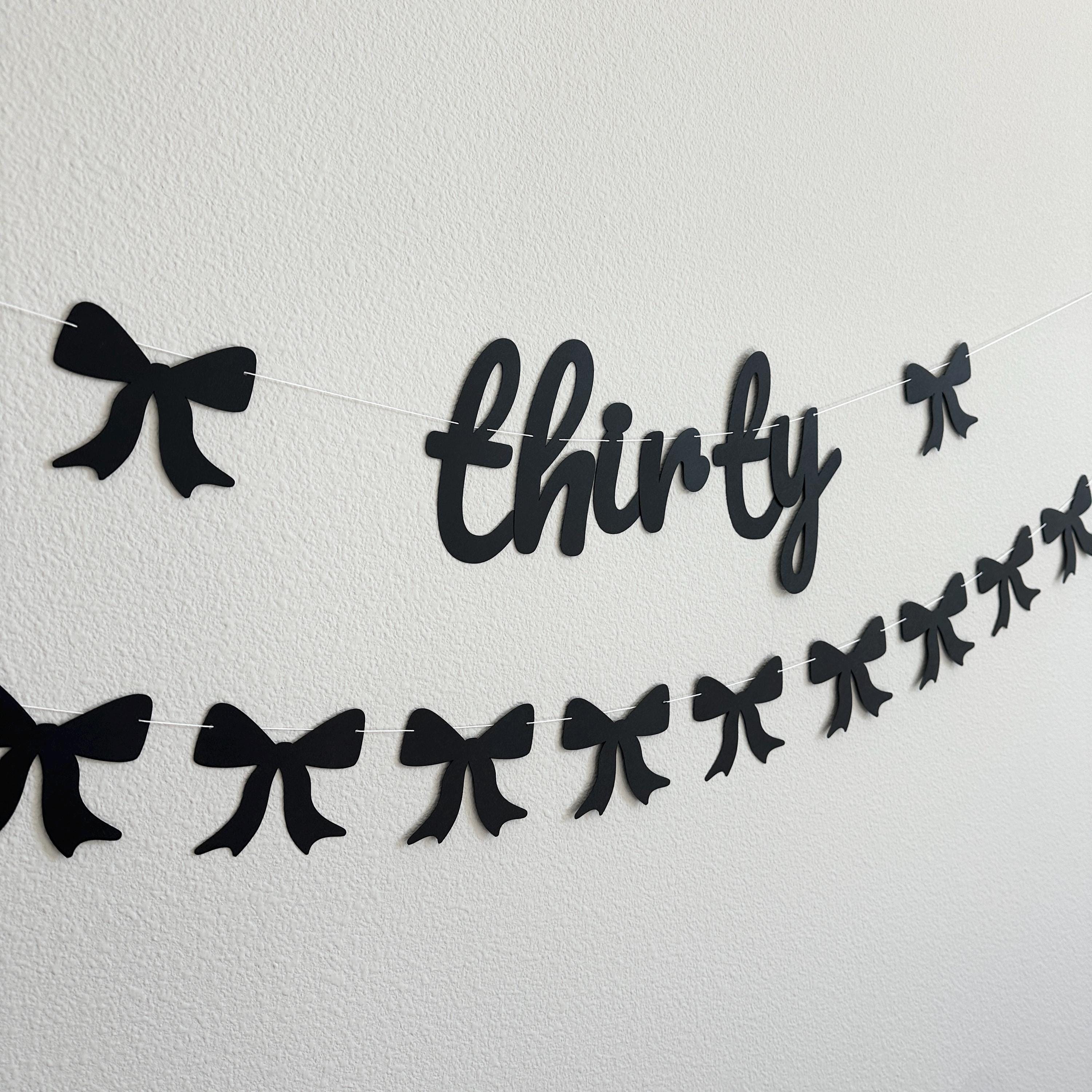 Thirty, 30th Birthday Decorations, Coquette 30th Birthday, Bow Themed Birthday Banner, Thirty Birthday Banner