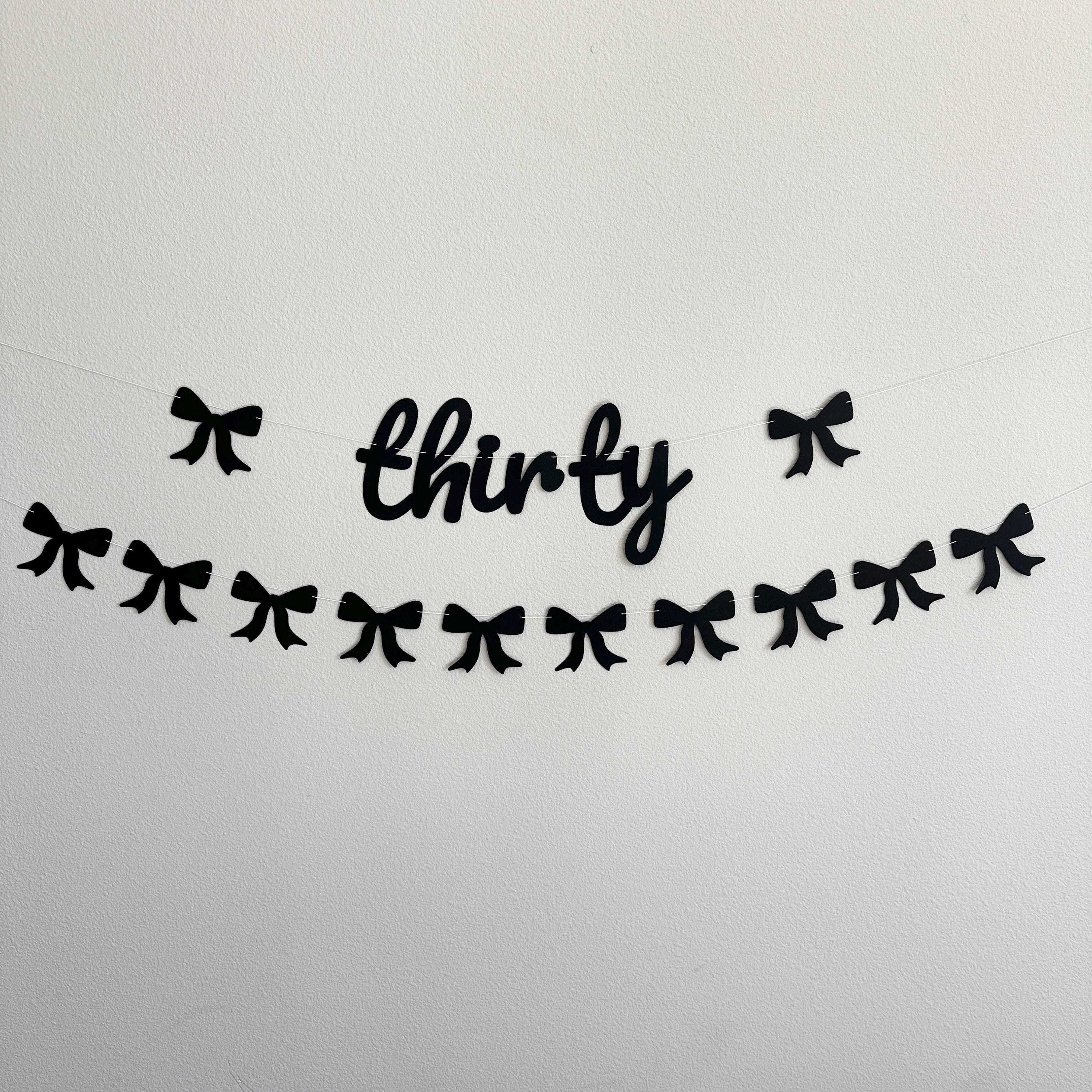 Thirty, 30th Birthday Decorations, Coquette 30th Birthday, Bow Themed Birthday Banner, Thirty Birthday Banner