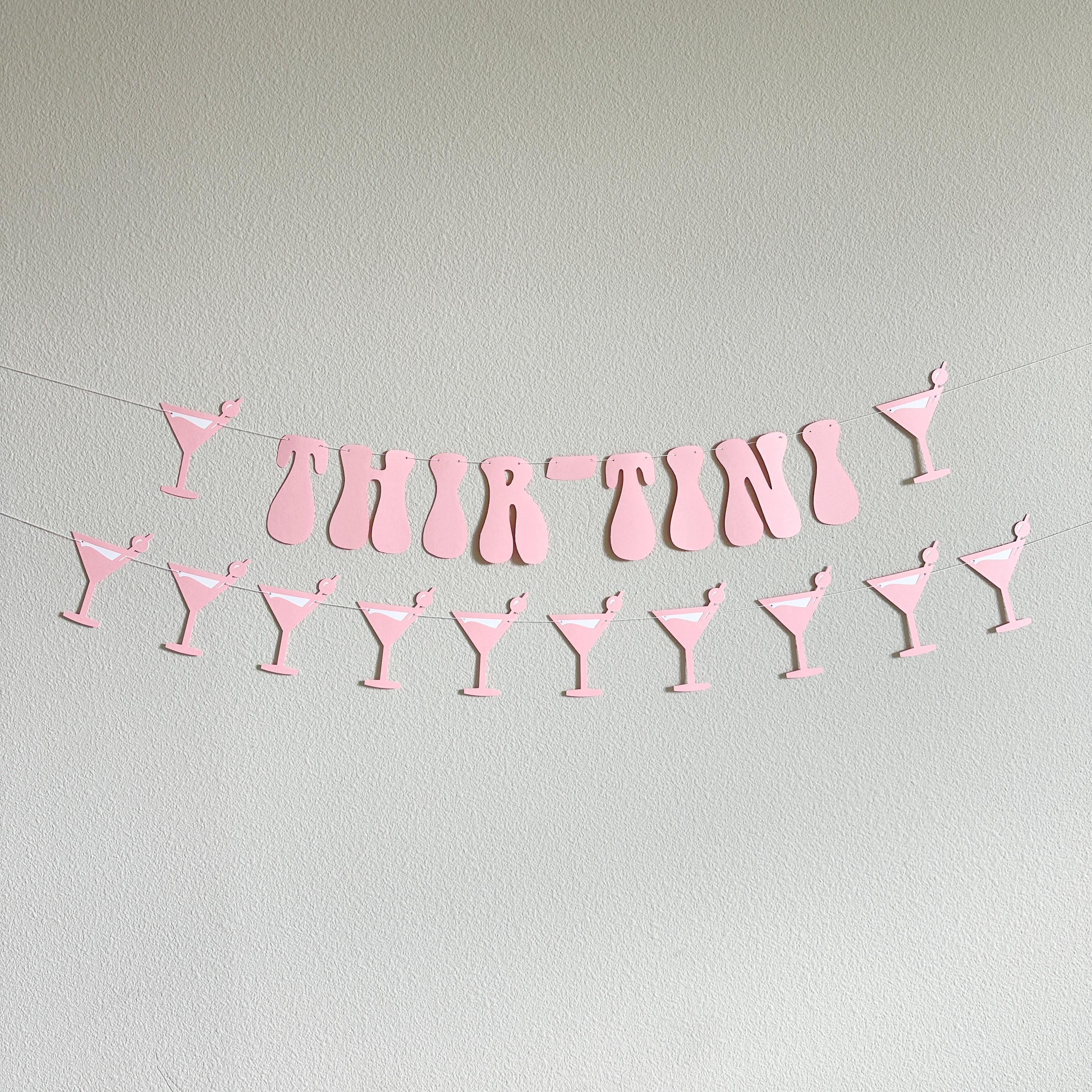 Thir-Tini, Thirtini Banner, 30th Birthday Ideas, Martini 30th Birthday Party, 30th Birthday Decorations, Thir-tini Banner