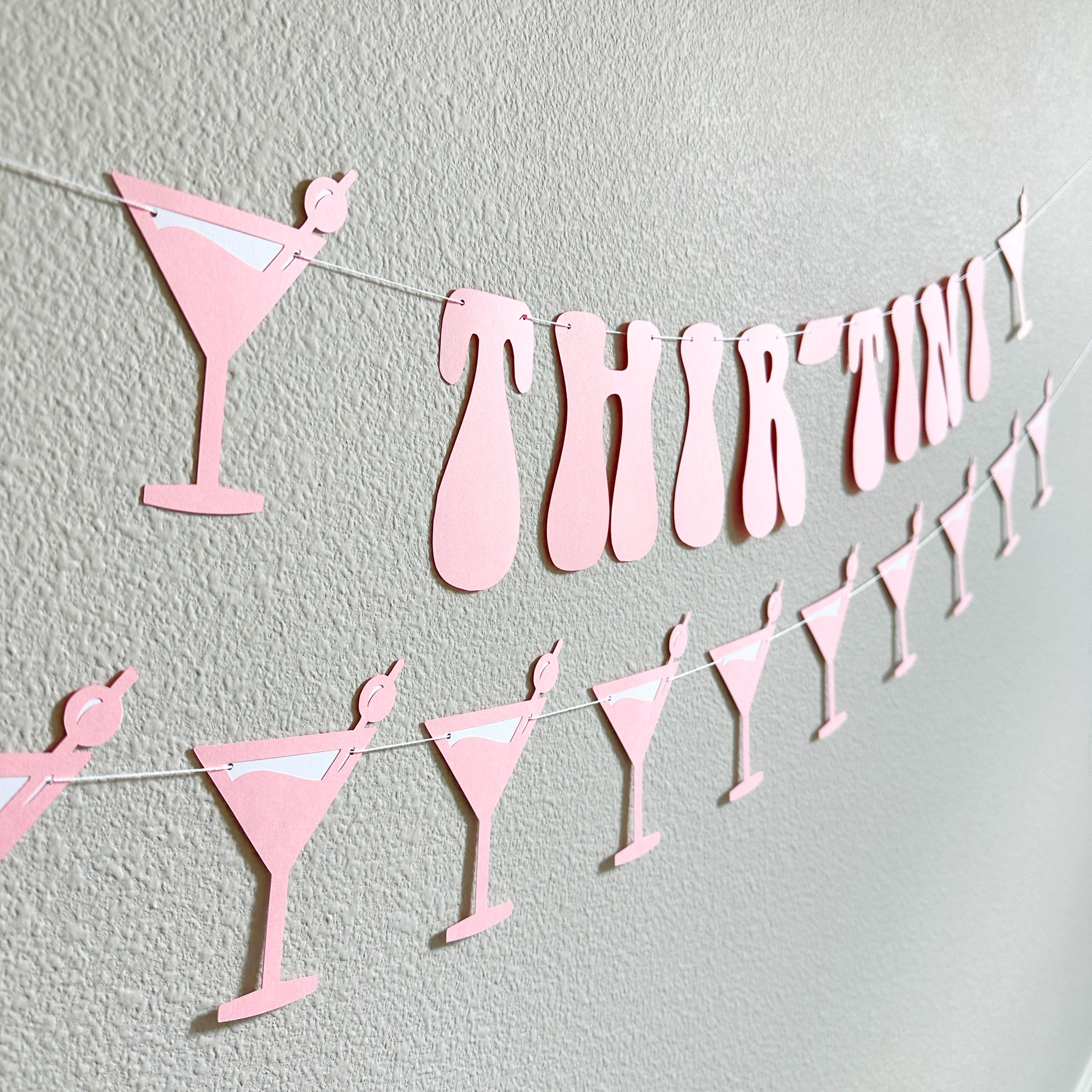 Thir-Tini, Thirtini Banner, 30th Birthday Ideas, Martini 30th Birthday Party, 30th Birthday Decorations, Thir-tini Banner