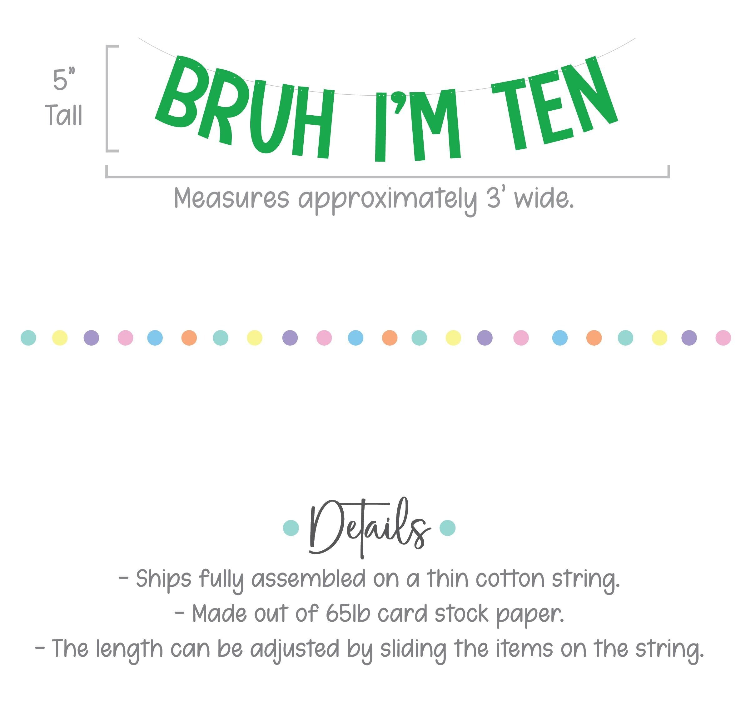 Bruh I&#39;m Ten, 10th Birthday Banner, Tenth Birthday Decorations, Bruh I&#39;m Ten Banner, 10th Birthday Ideas, Boys 10th Birthday, Green 10th